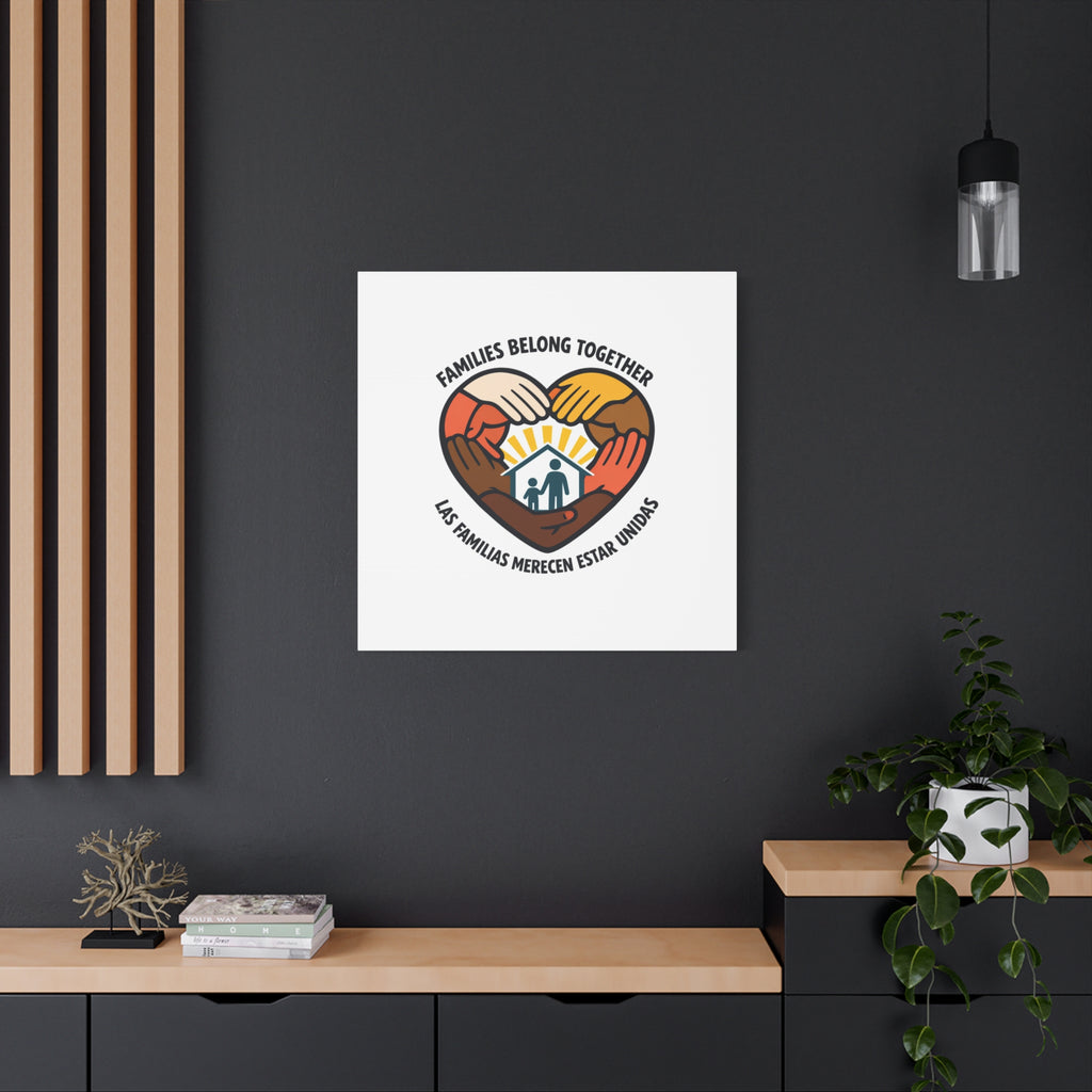 Families Belong Together Canvas, family unity solidarity, bilingual inclusive decor
