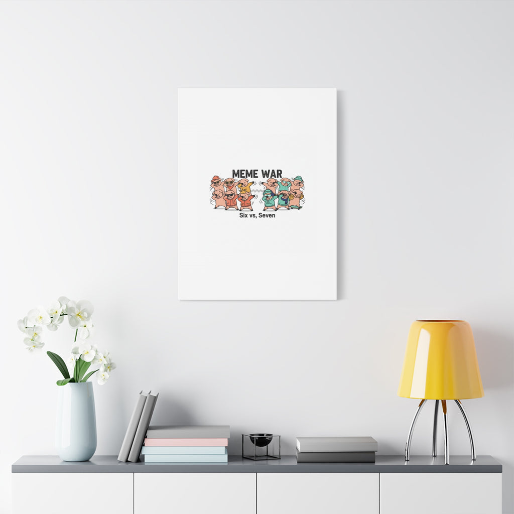 Meme War: Six vs. Seven Canvas Wall Art