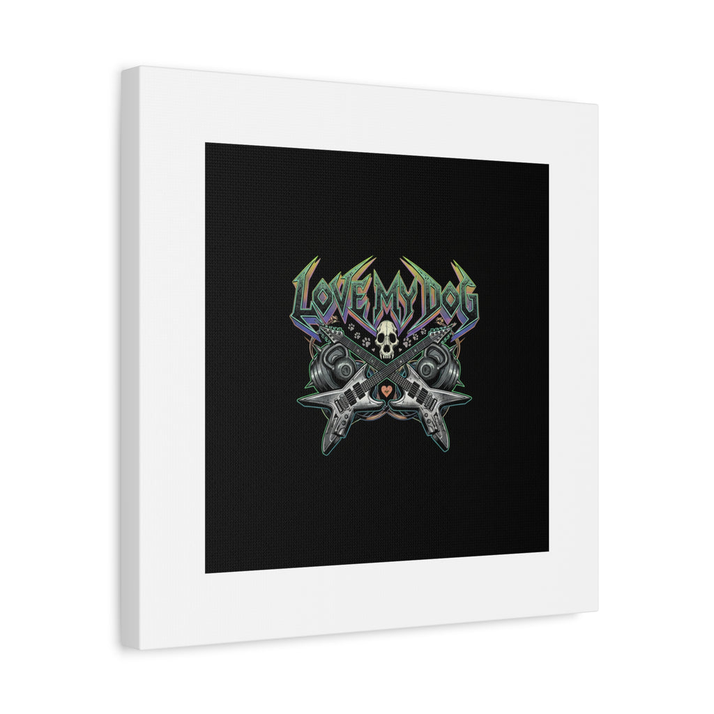 Love My Dog metal font Canvas | gothic wellness quote, edgy self-care merch
