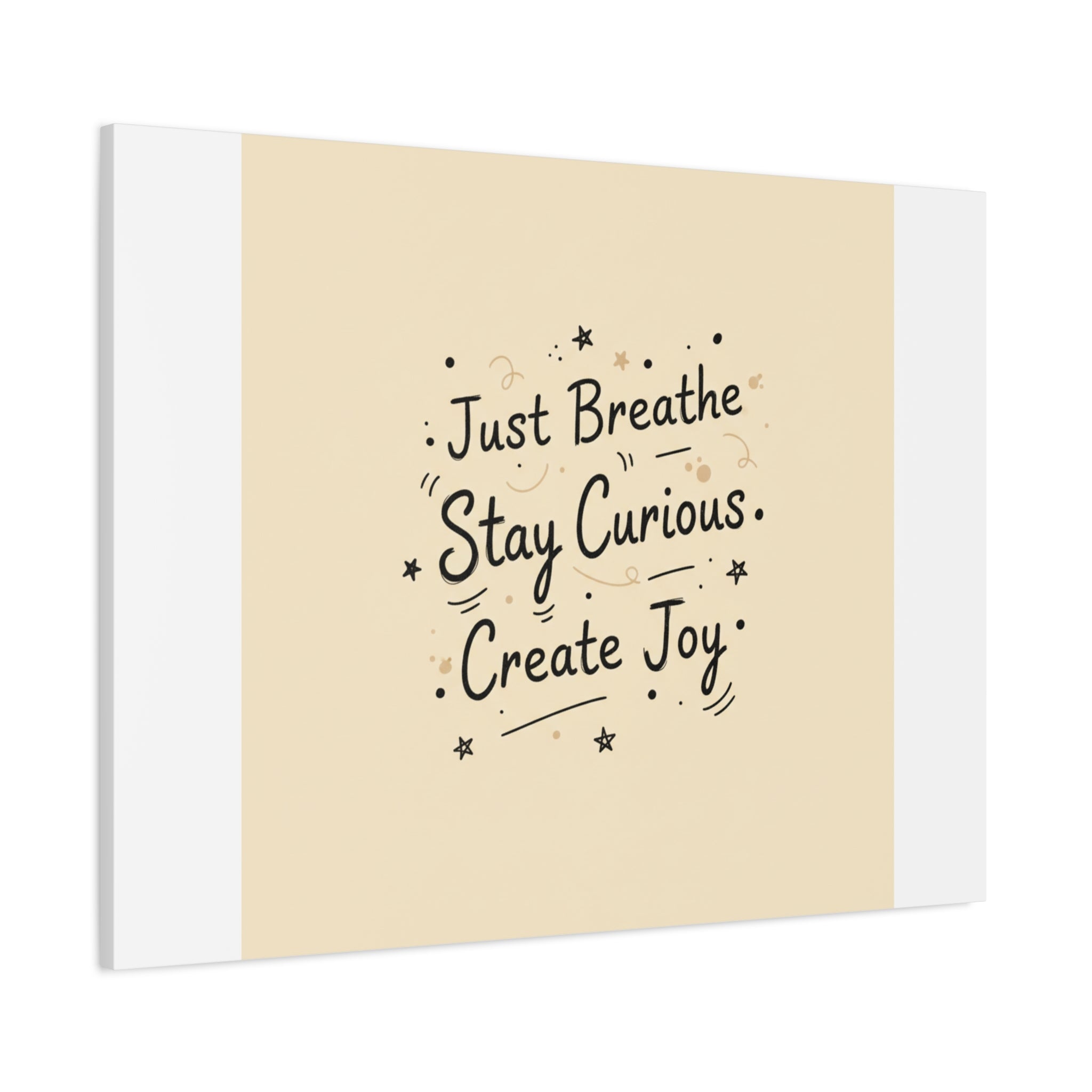 Just Breathe Stay Curious Create Joy Canvas | Messy Handwritten Typography, Doodle Text Art