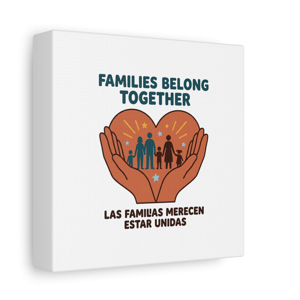 Families Belong Together Canvas | Family Unity, Bilingual Solidarity