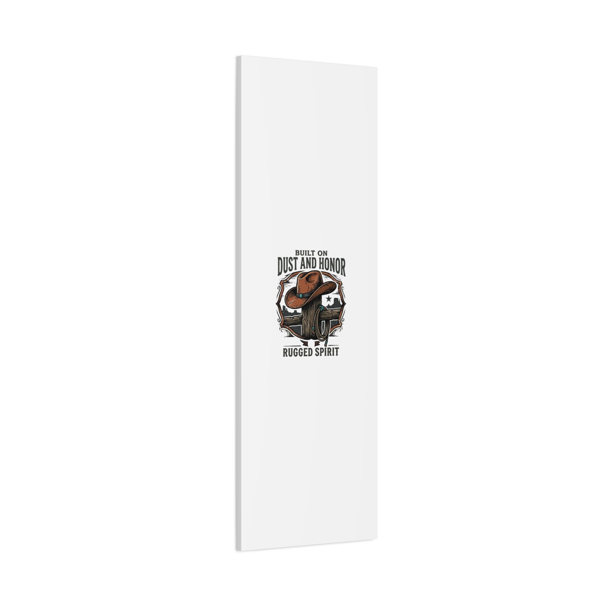 Built on Dust and Honor Canvas | Western cowboy, vintage Americana