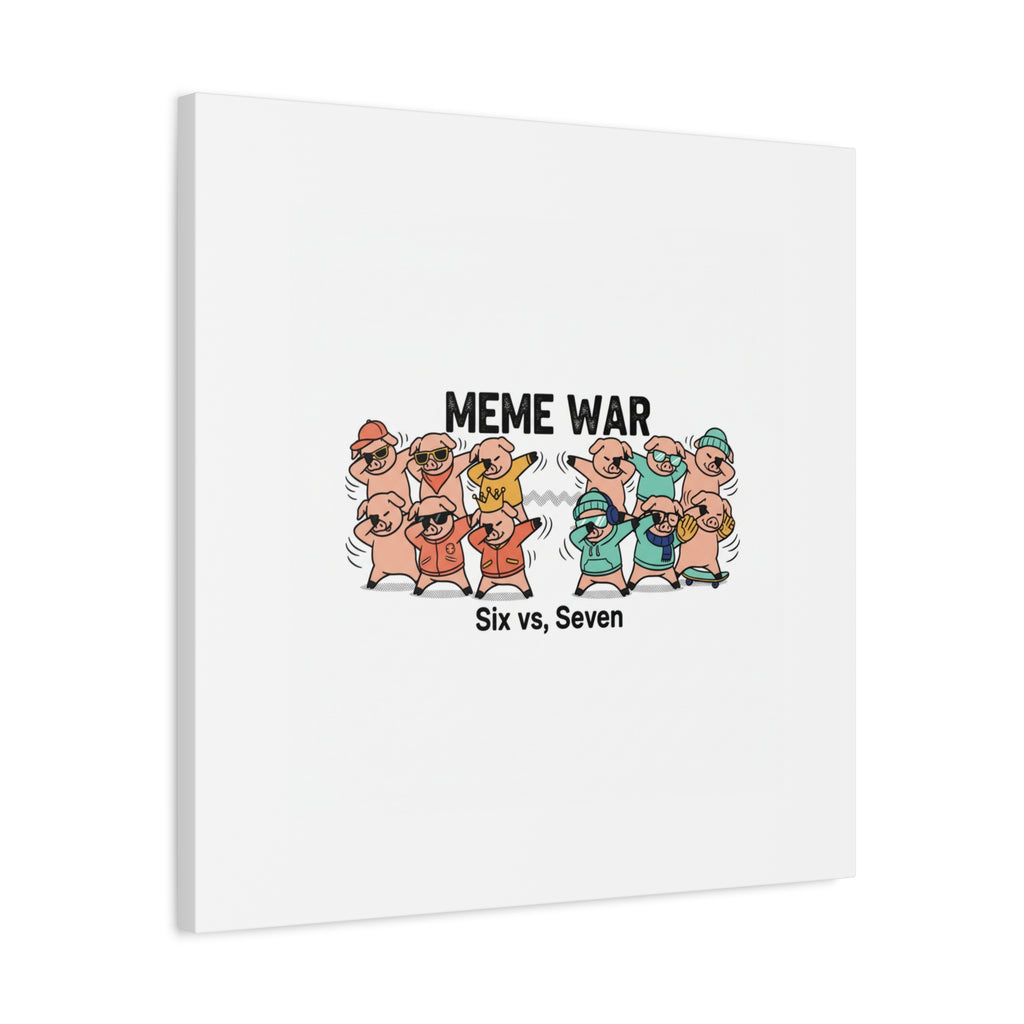 Meme War: Six vs. Seven Canvas Wall Art