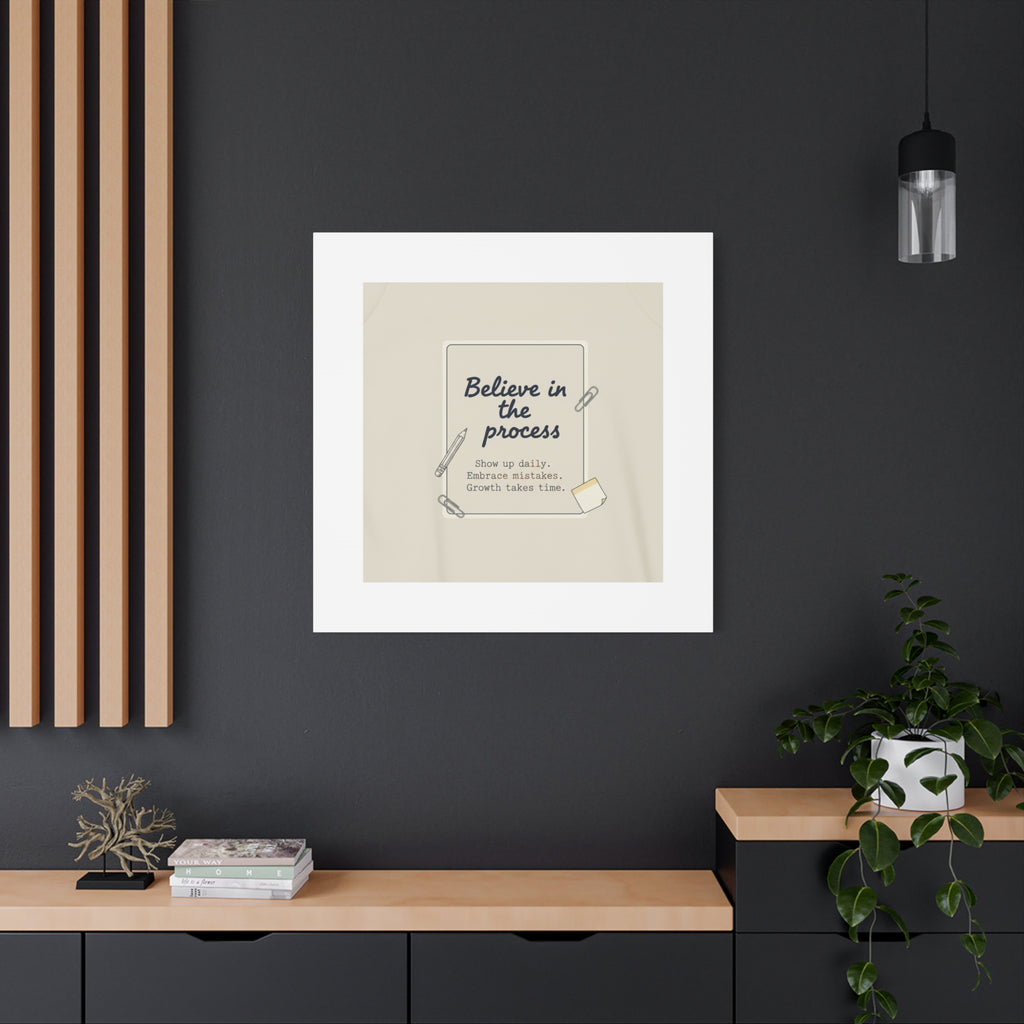 Believe in the Process Canvas | analogue note to self, handwritten reminder décor