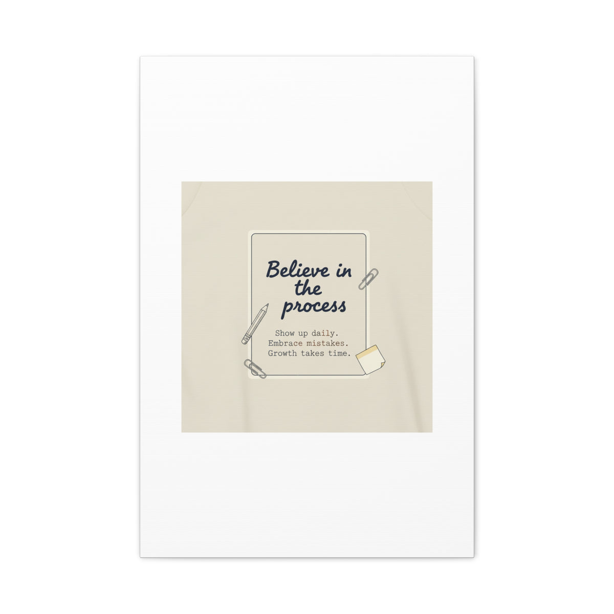 Believe in the Process Canvas | analogue note to self, handwritten reminder décor