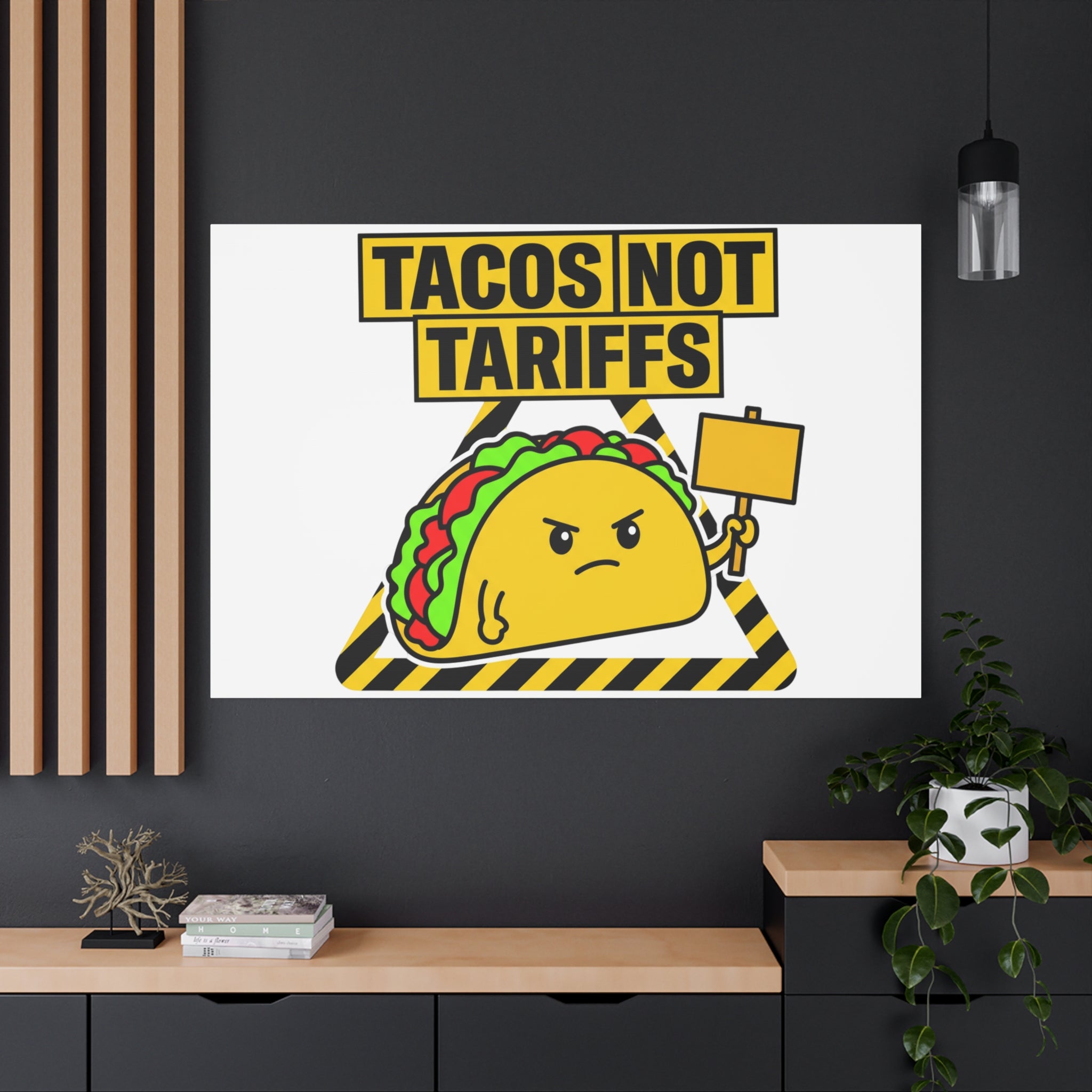 Tacos Not Tariffs Canvas | political taco pun, protest typography