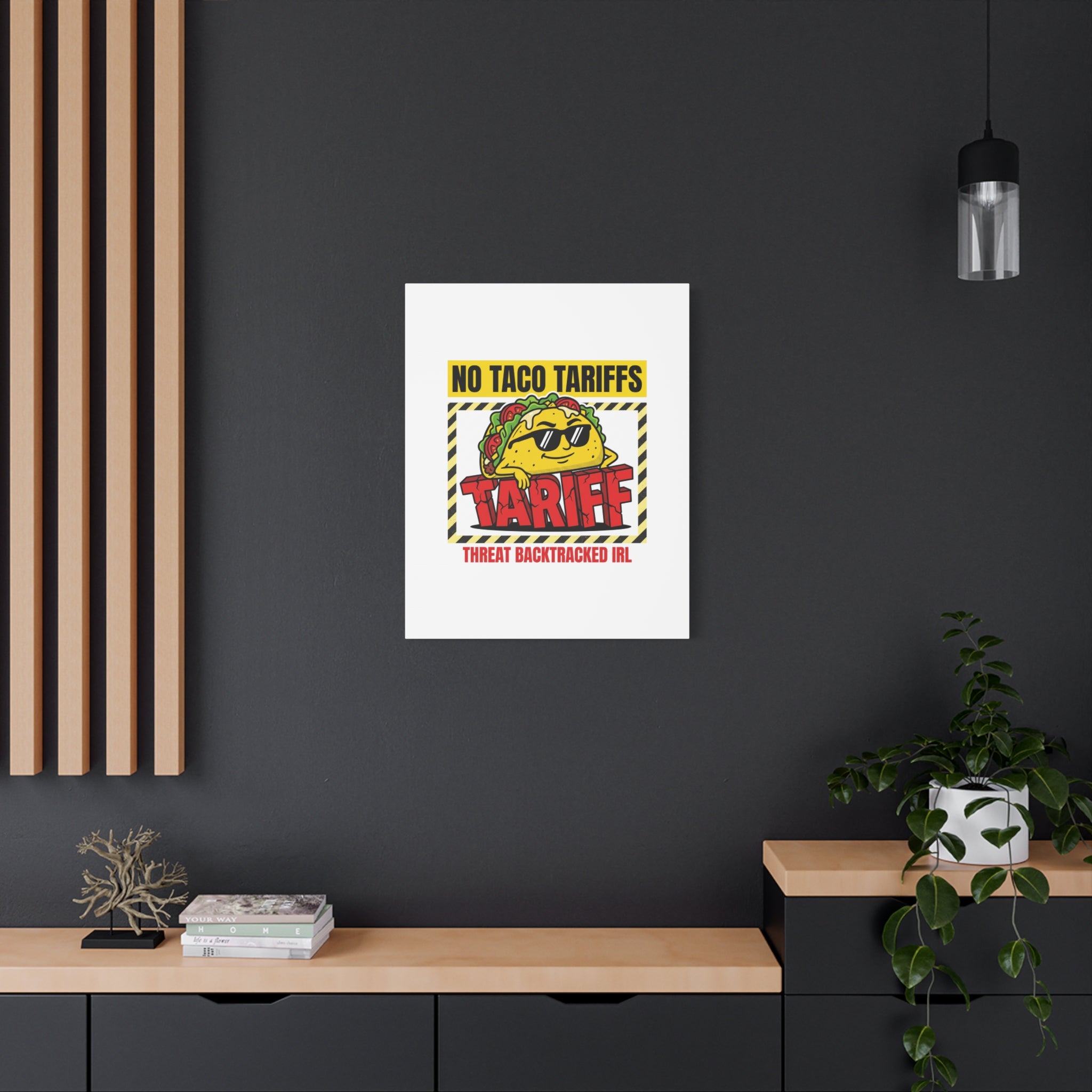 No Taco Tariffs Canvas | political taco pun, tariff backtrack protest typography