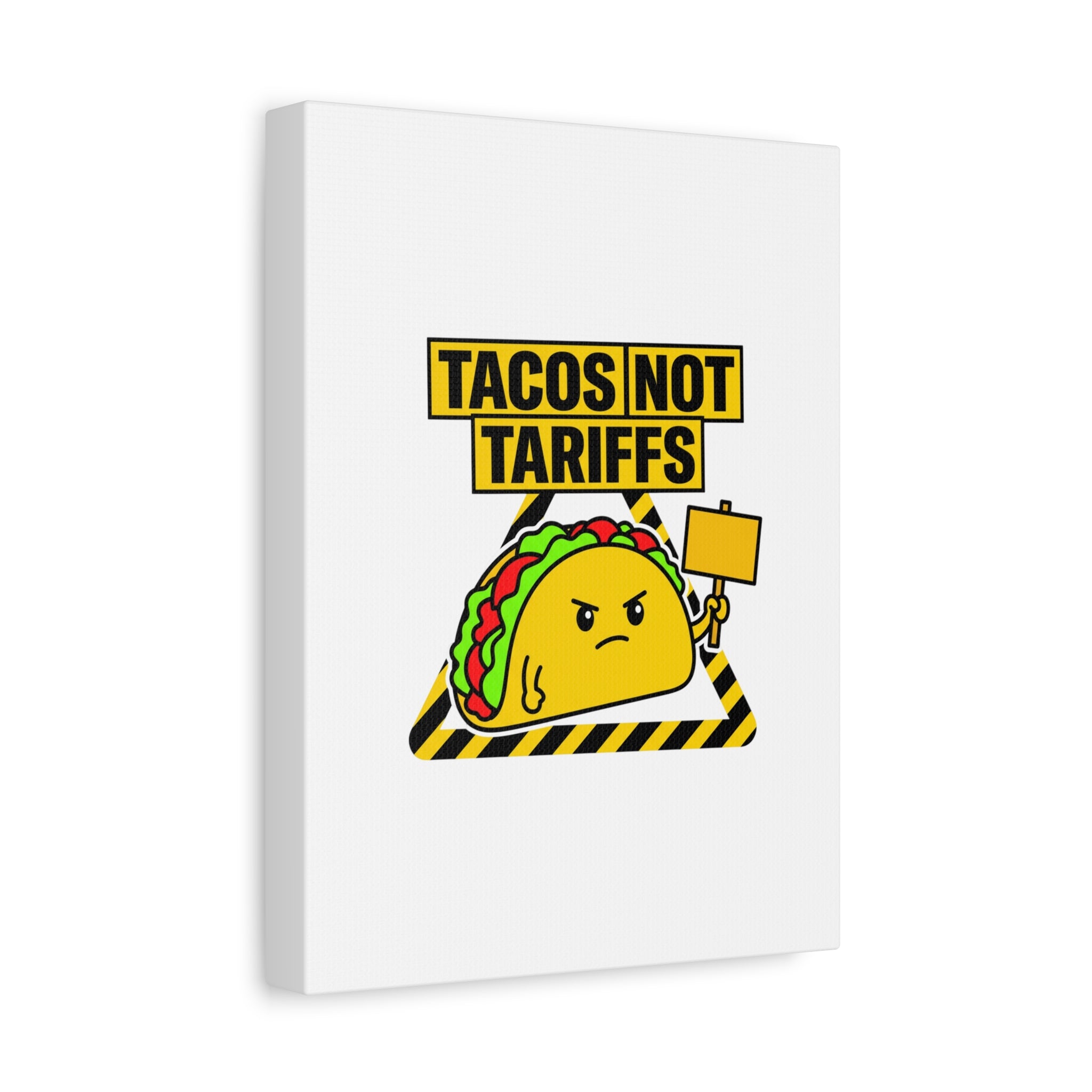 Tacos Not Tariffs Canvas | political taco pun, protest typography