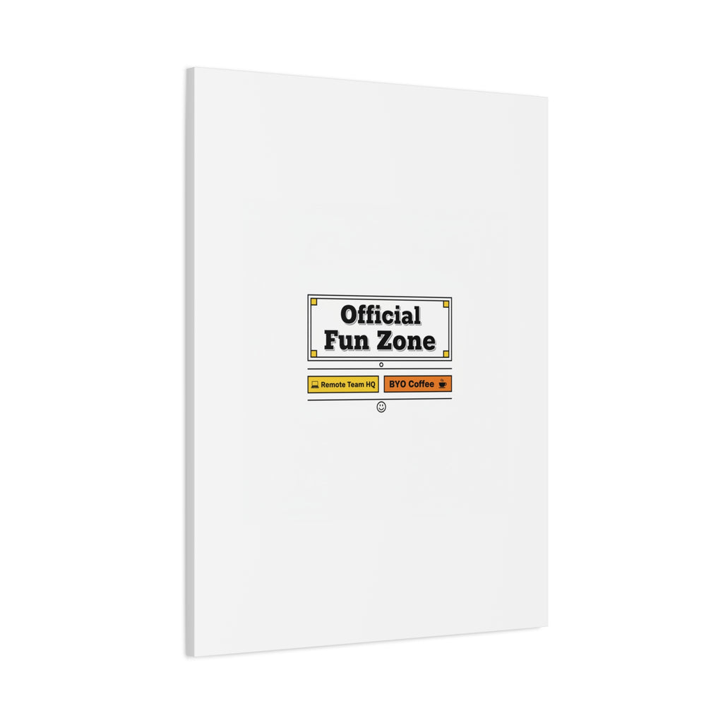 Official Fun Zone Canvas, Office Sign Parody, Workplace Humor, Notice Label