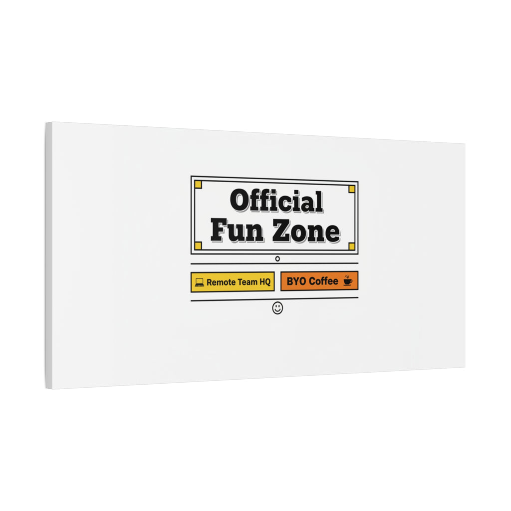 Official Fun Zone Canvas, Office Sign Parody, Workplace Humor, Notice Label