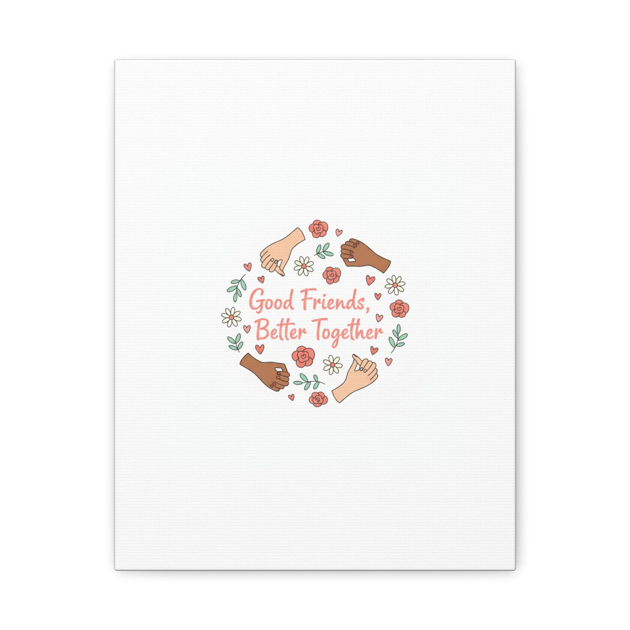 Good Friends Better Together Canvas | Friendship Valentine, Platonic Love