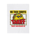 No Taco Tariffs Taco Pun Velveteen Plush Blanket | Tariff Backtrack Political Meme