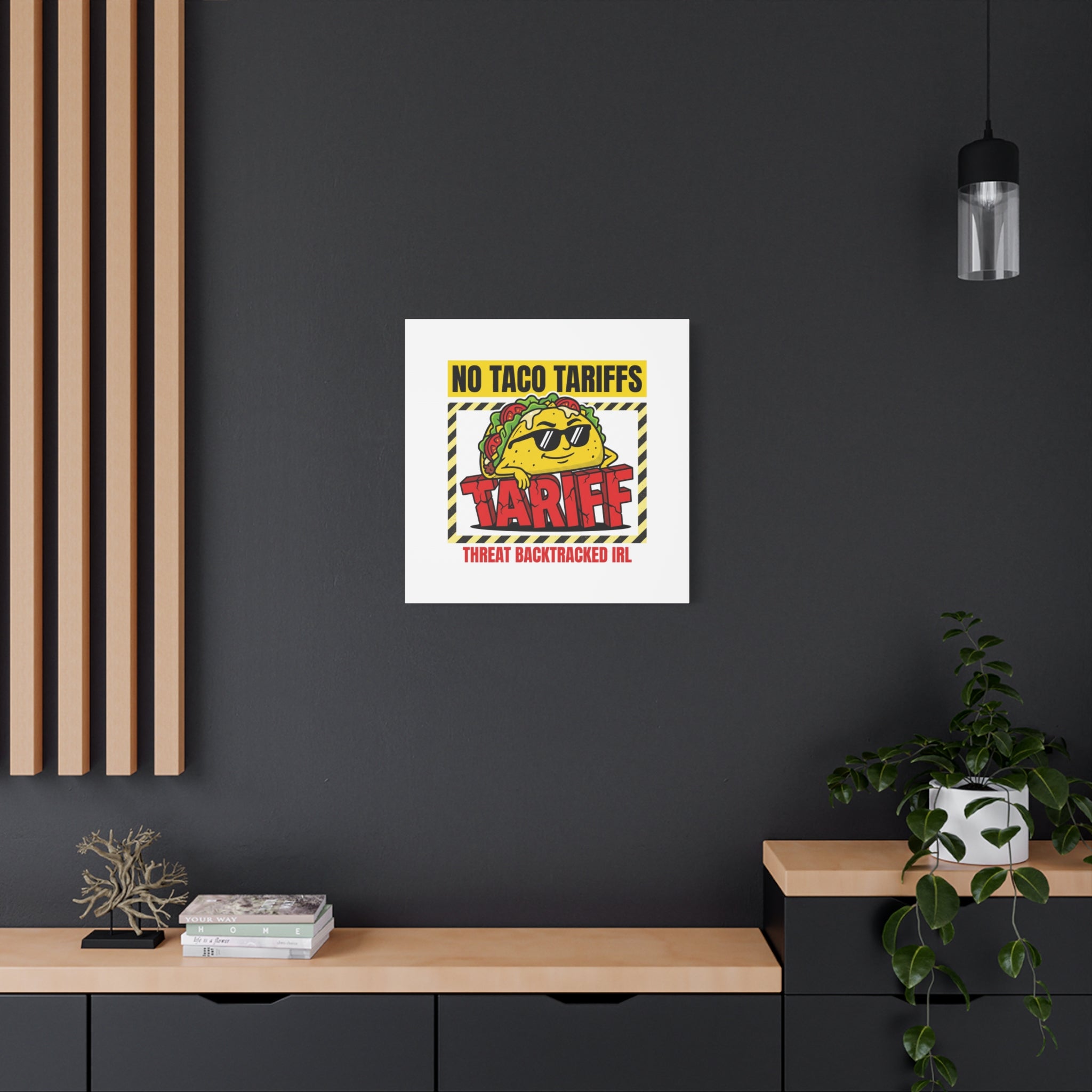 No Taco Tariffs Canvas | political taco pun, tariff backtrack protest typography