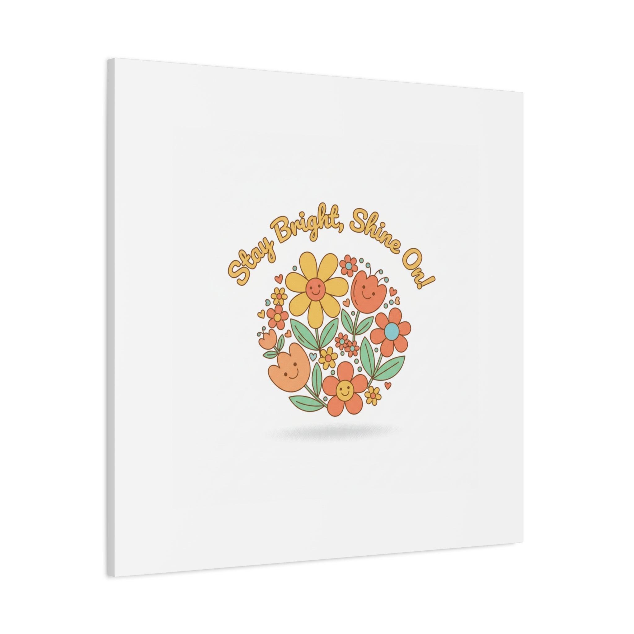 Stay Bright Shine On Canvas | Hopecore, Radical Optimism Wall Art