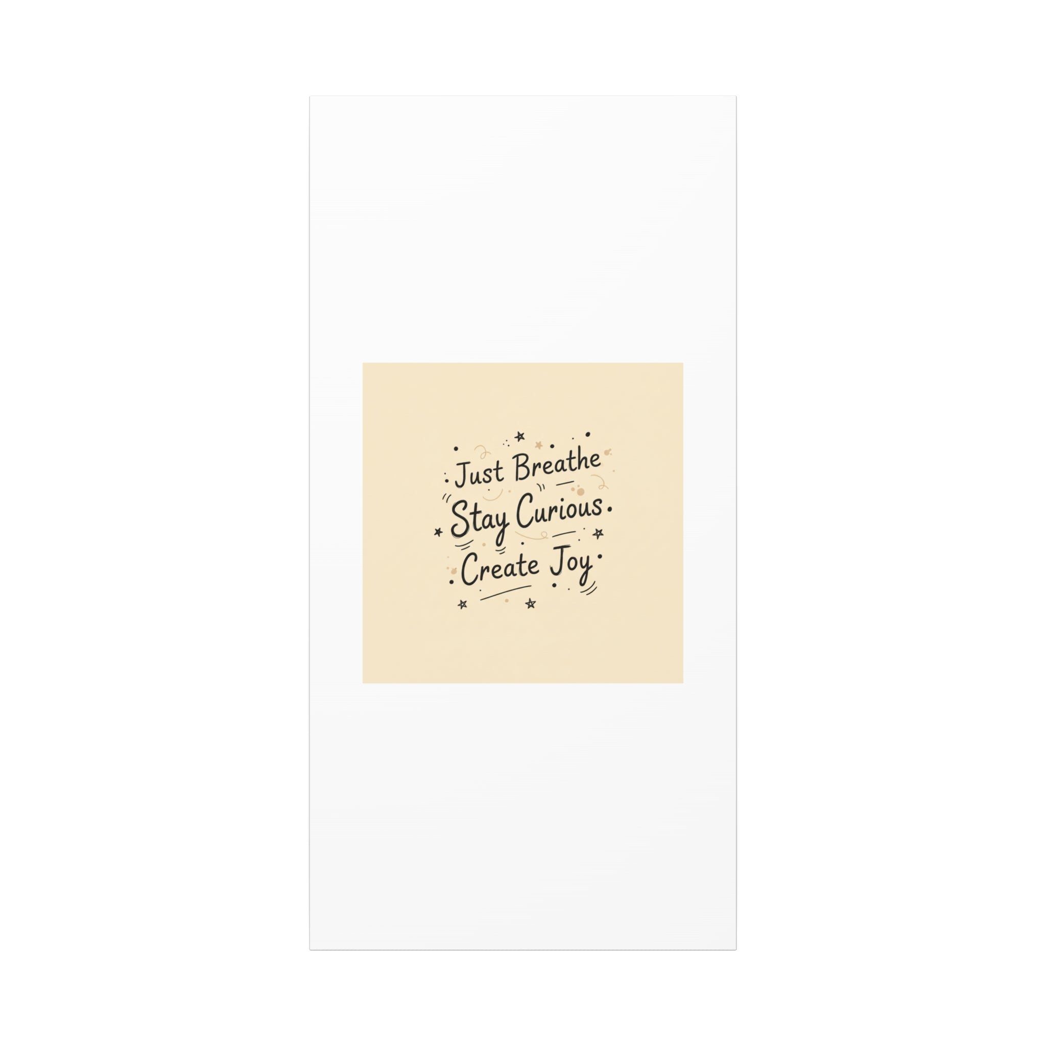 Just Breathe Stay Curious Create Joy Canvas | Messy Handwritten Typography, Doodle Text Art