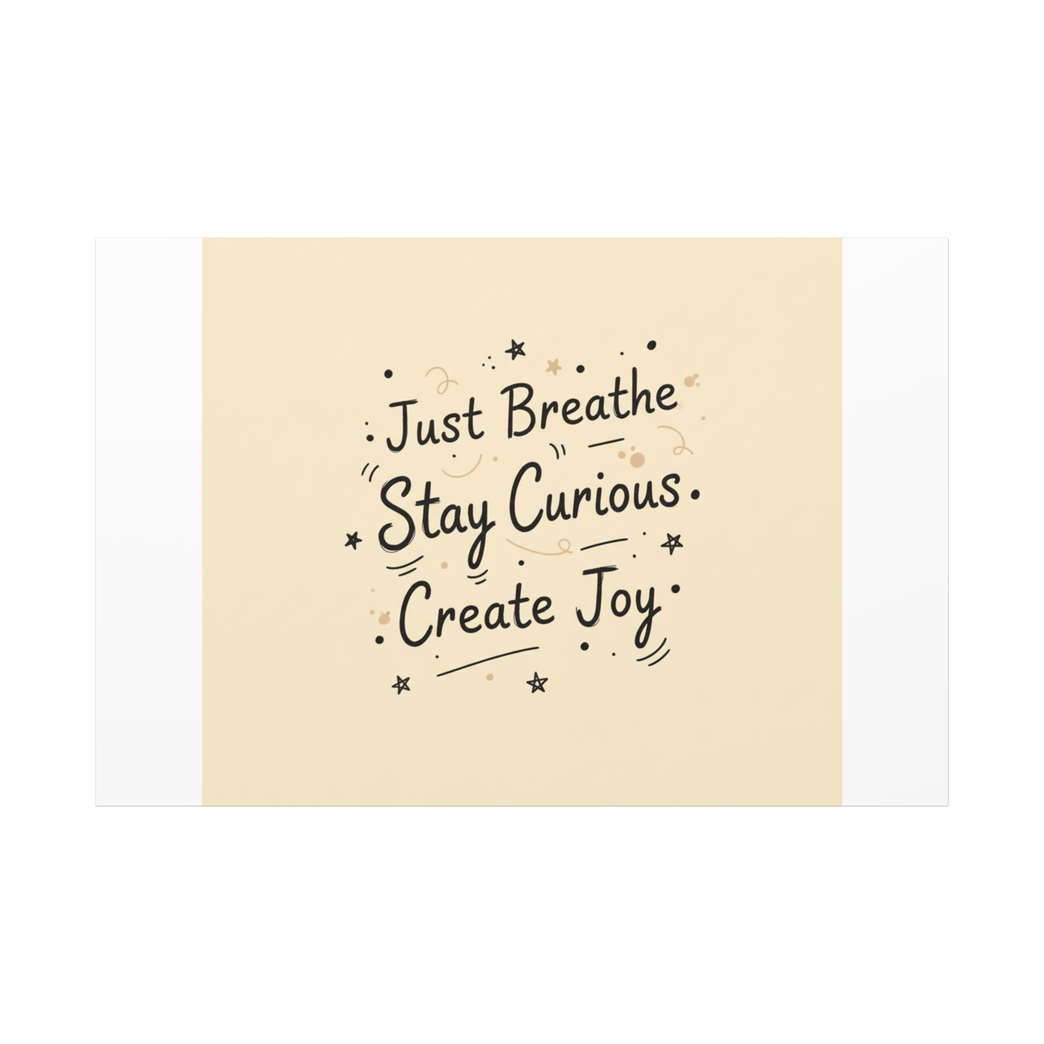 Just Breathe Stay Curious Create Joy Canvas | Messy Handwritten Typography, Doodle Text Art
