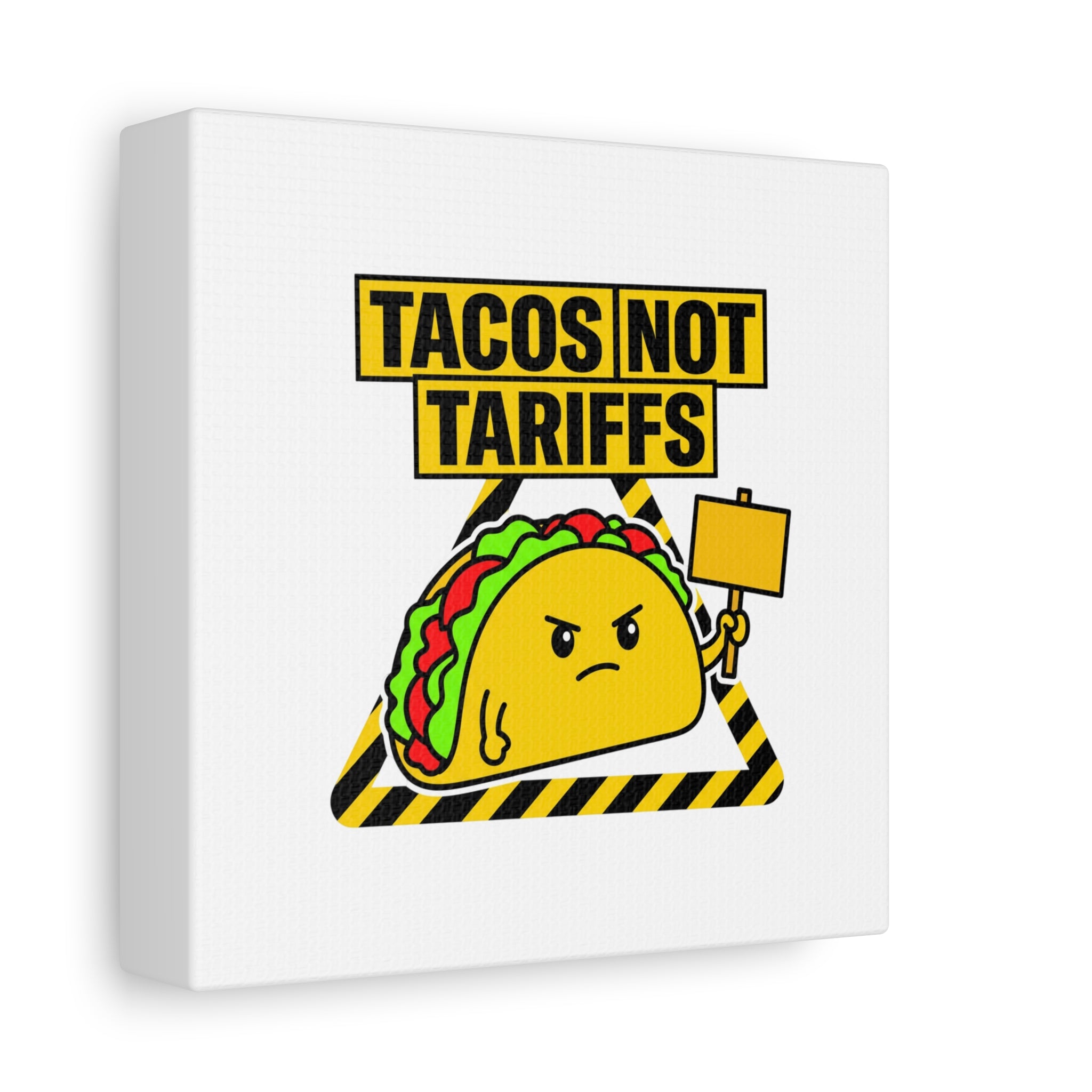 Tacos Not Tariffs Canvas | political taco pun, protest typography
