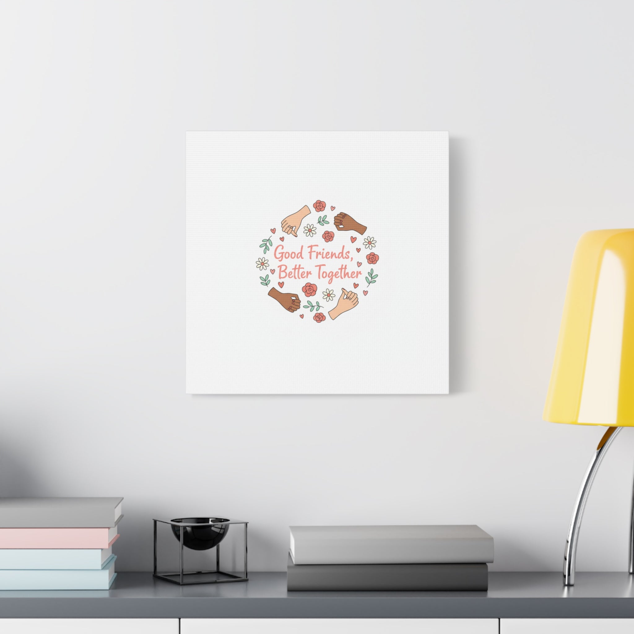 Good Friends Better Together Canvas | Friendship Valentine, Platonic Love