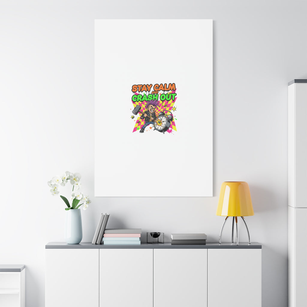 Stay Calm and Crash Out Canvas | neon skate graffiti, meltdown art