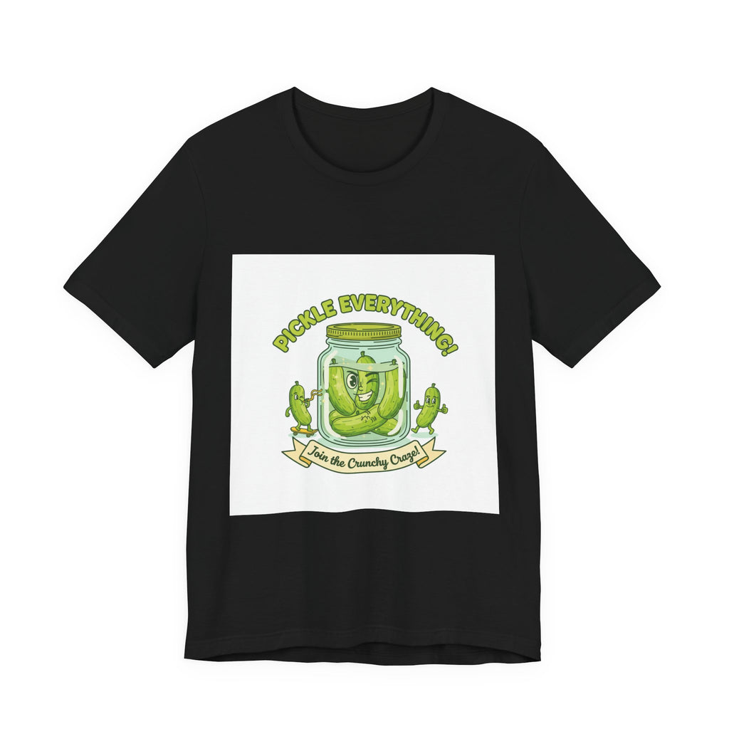 Pickle Everything Jar T-Shirt | pickle shirt, brine design