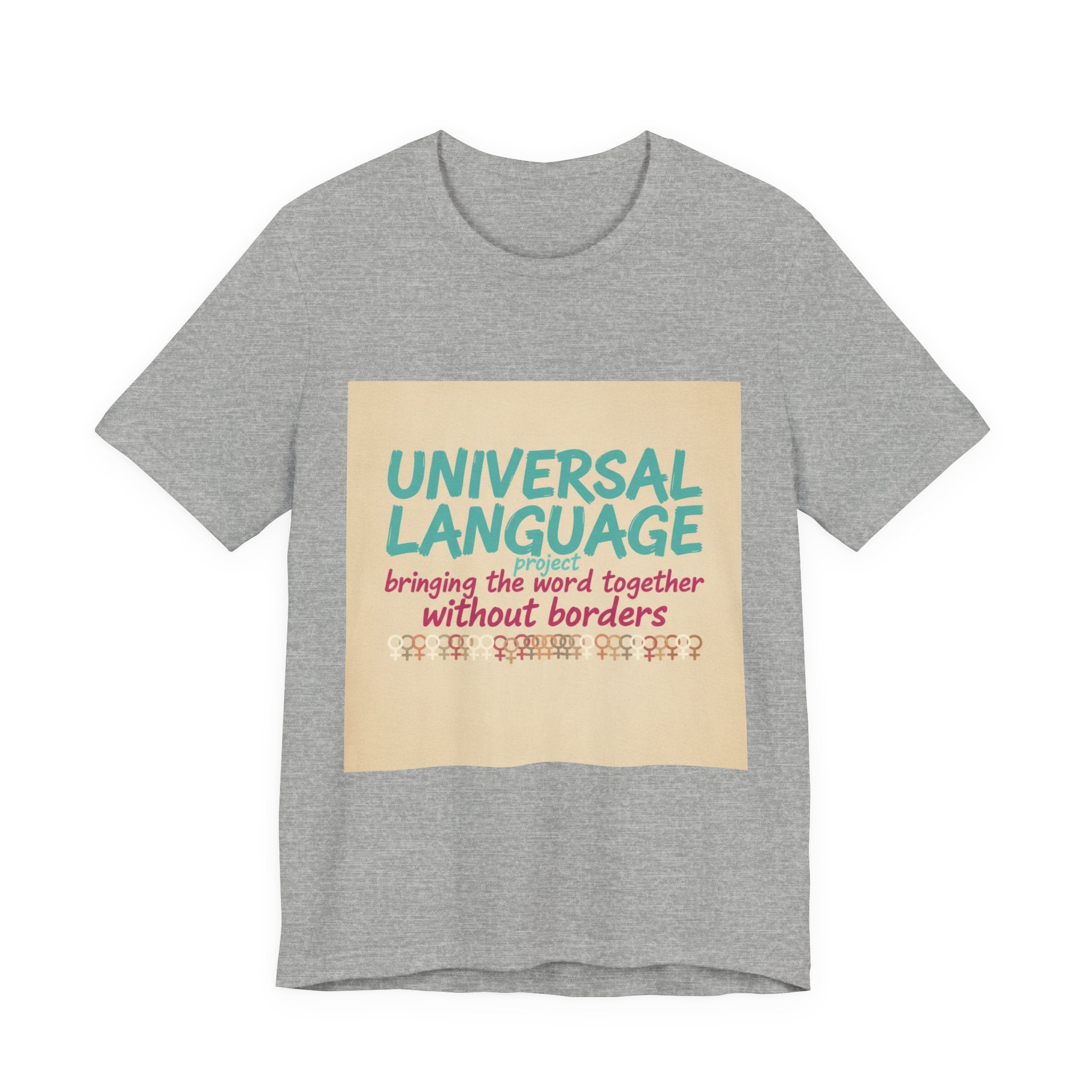 Universal Language Tee | empowerment quote, equality tee