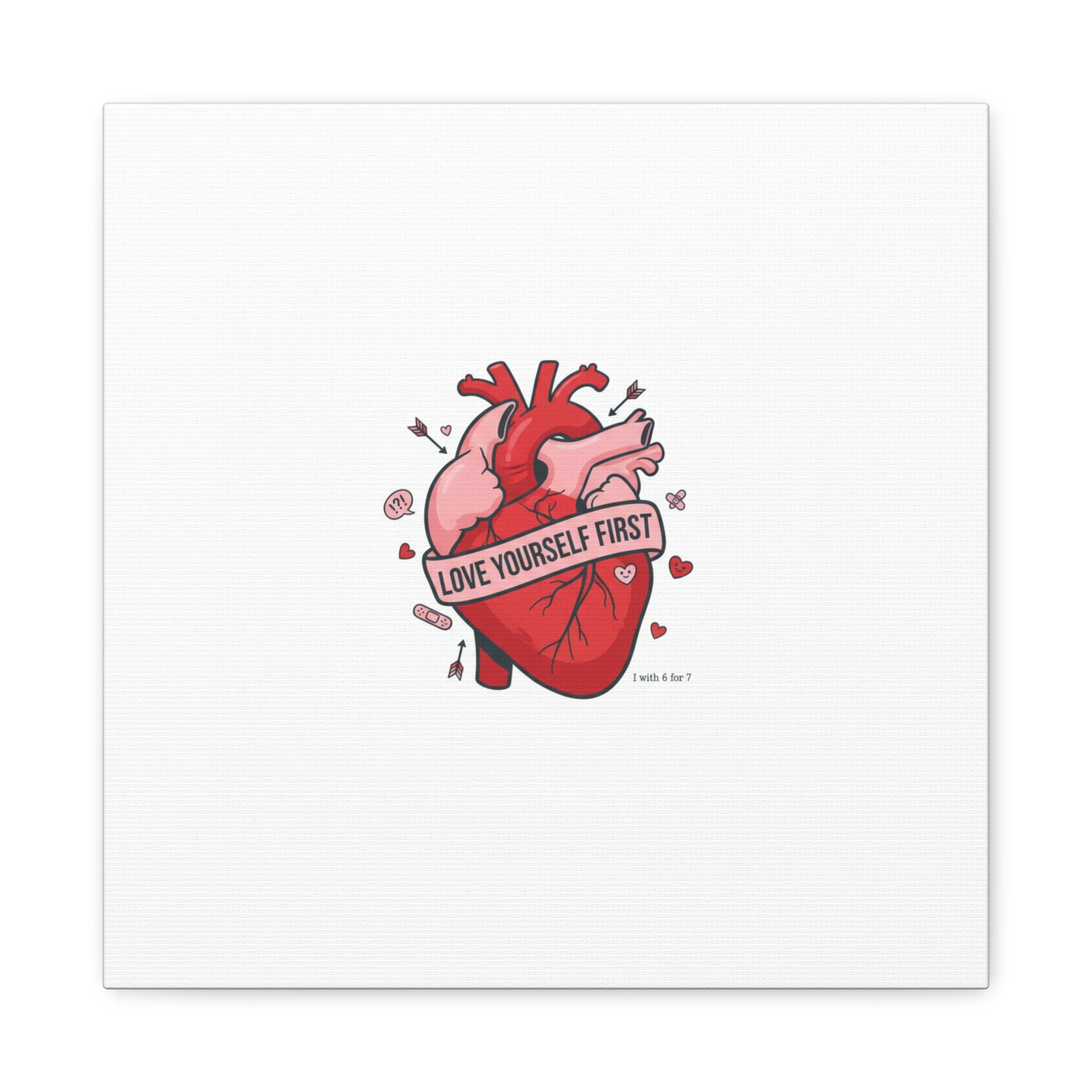 Love Yourself First Canvas, Hearts-with-a-Twist, Anti-Valentine Art