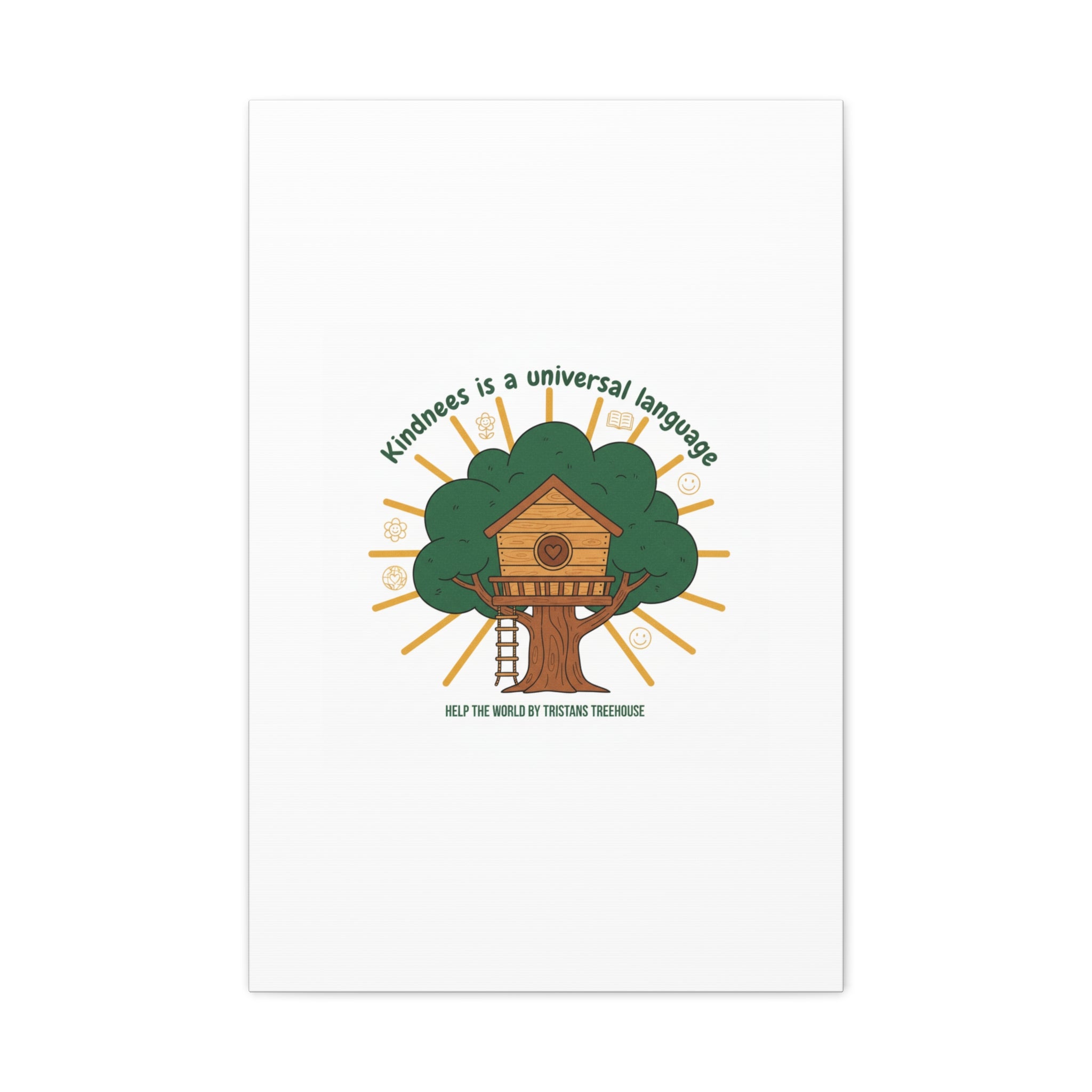 Kindness Is a Universal Language Canvas | Eco Humor, Treehouse Art