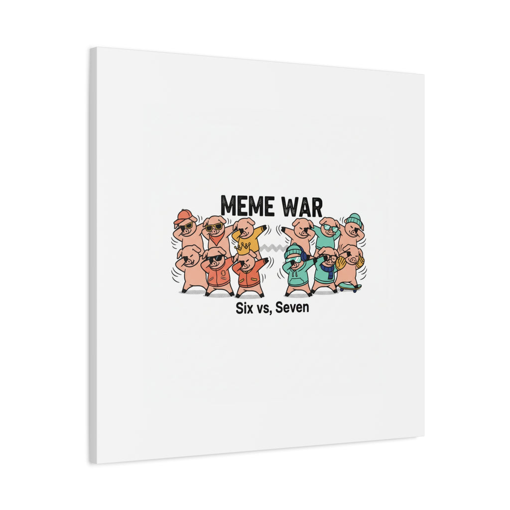 Meme War: Six vs. Seven Canvas Wall Art