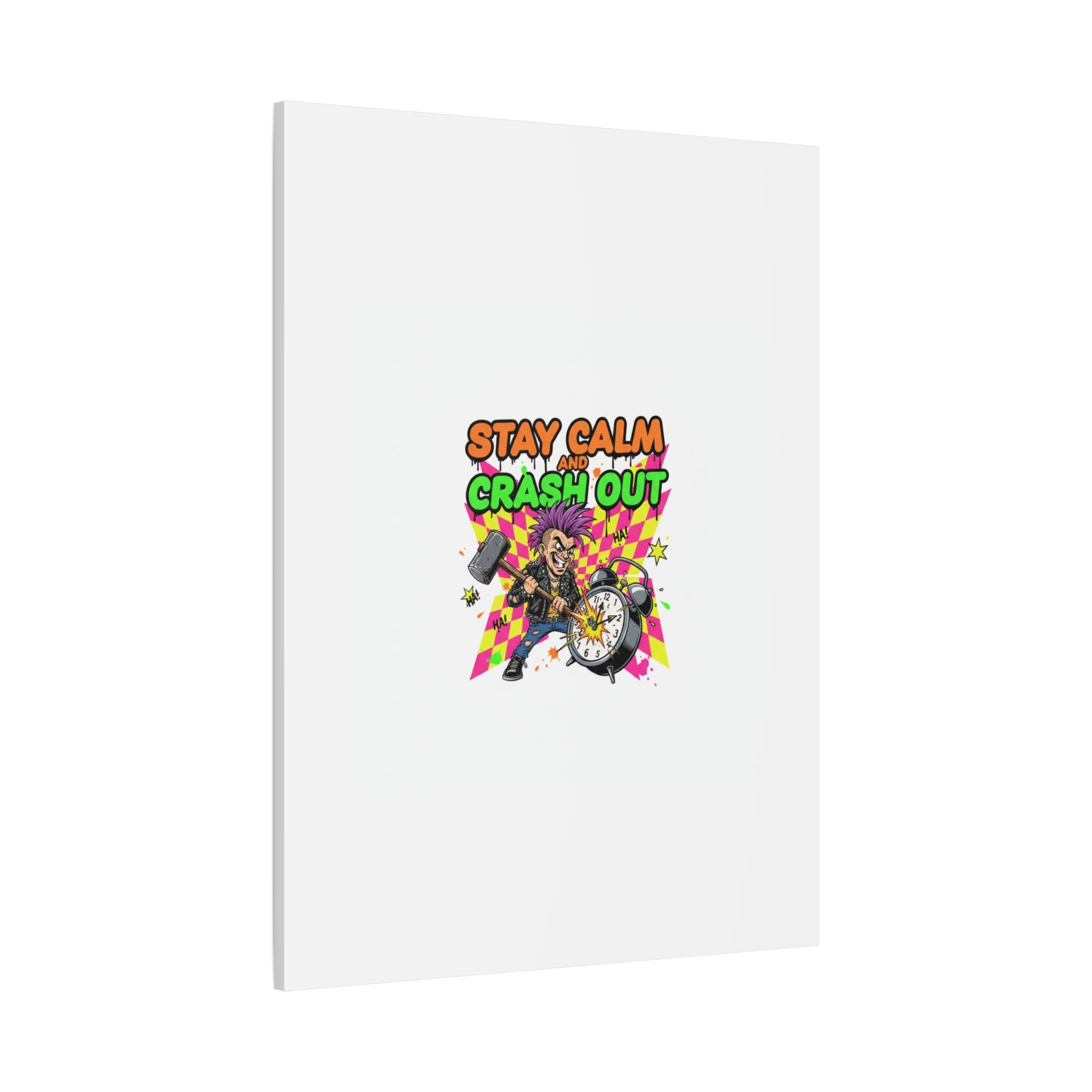 Stay Calm and Crash Out Canvas | neon skate graffiti, meltdown art