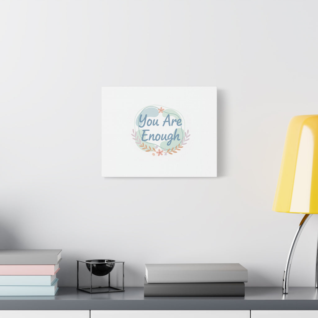 You Are Enough Canvas, Mental Health Art | Supportive Affirmation Wall Decor