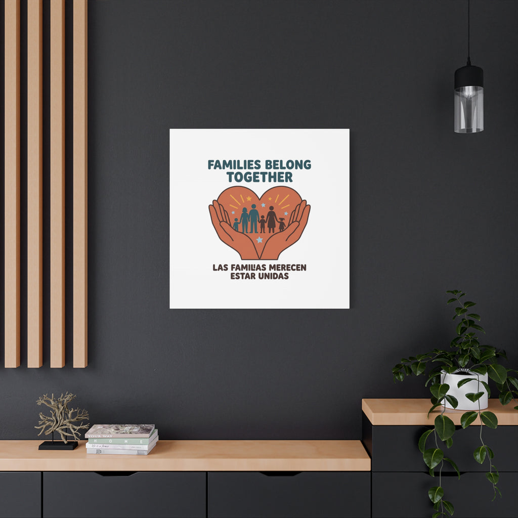 Families Belong Together Canvas | Family Unity, Bilingual Solidarity