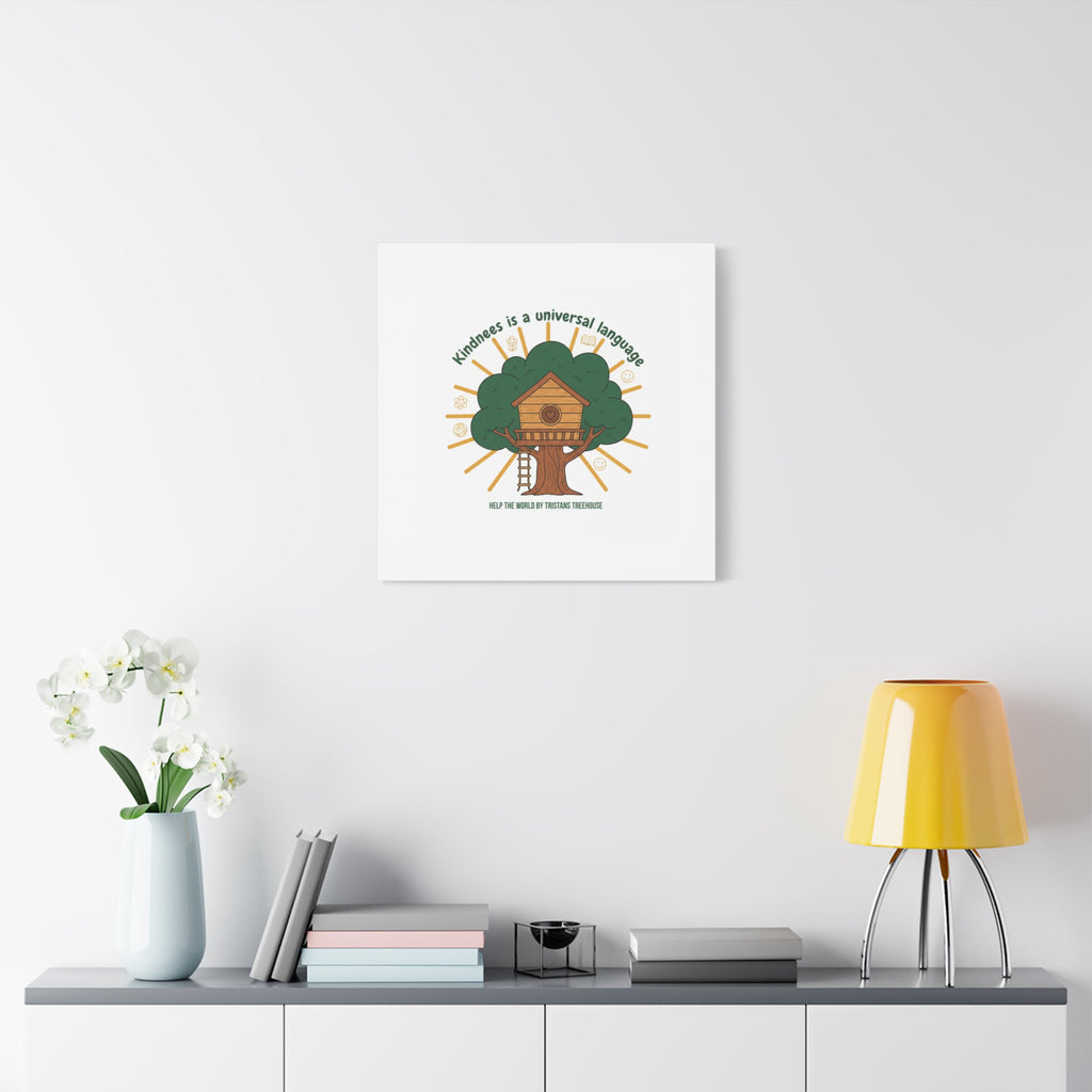 Kindness Is a Universal Language Canvas | Eco Humor, Treehouse Art