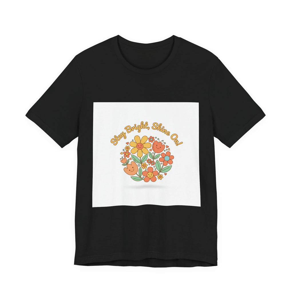 Sunny Bright Shine On tee | Hope Shirt, Radical Optimism Aesthetic