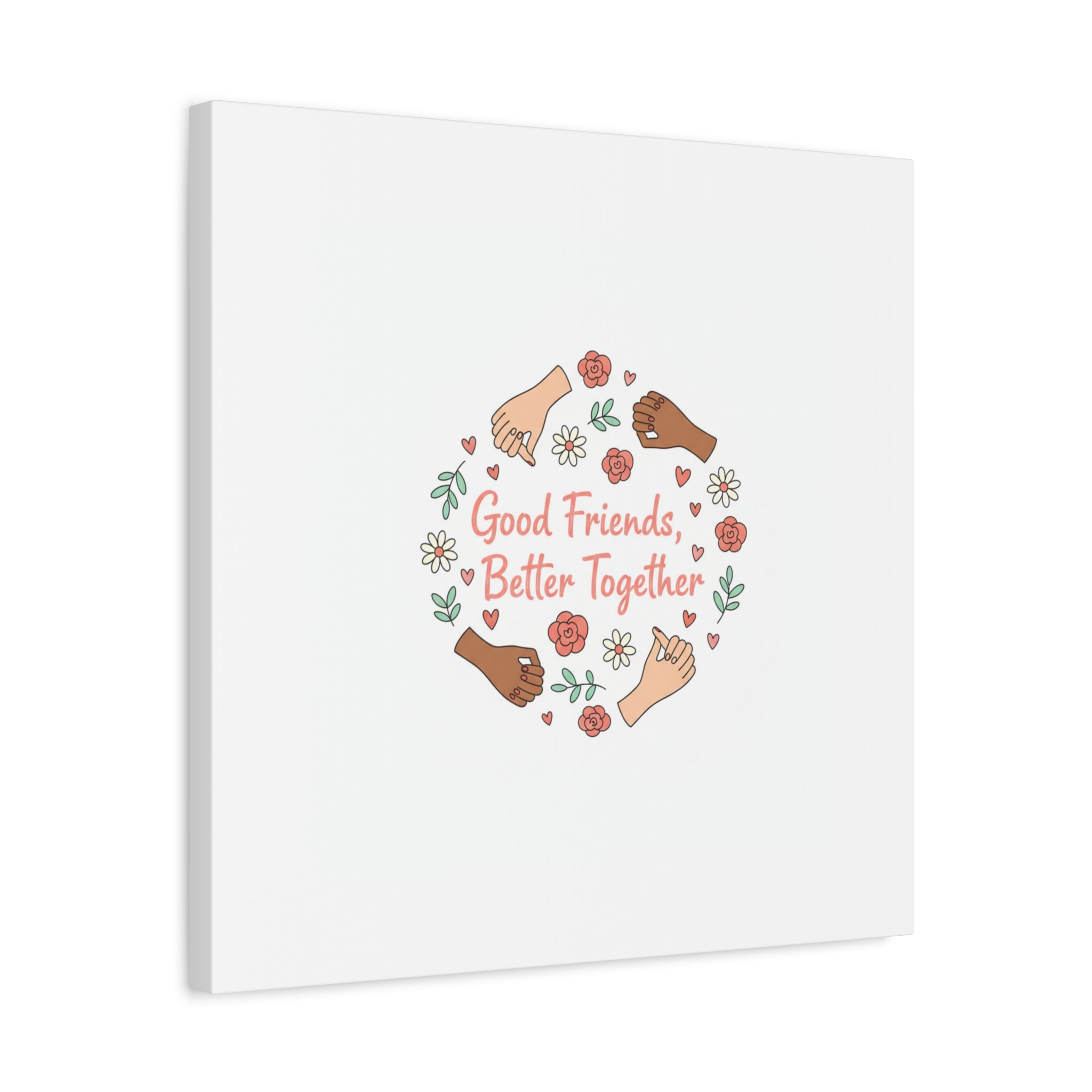 Good Friends Better Together Canvas | Friendship Valentine, Platonic Love