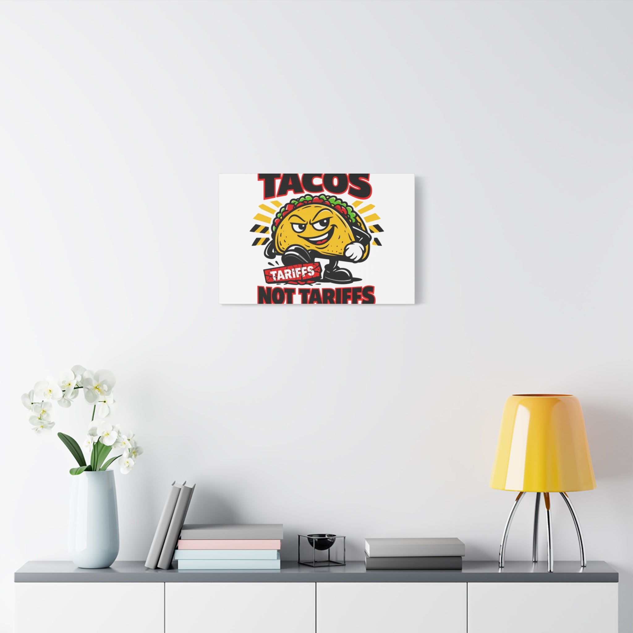 Tacos Not Tariffs Canvas | political taco pun, tariff backtrack meme