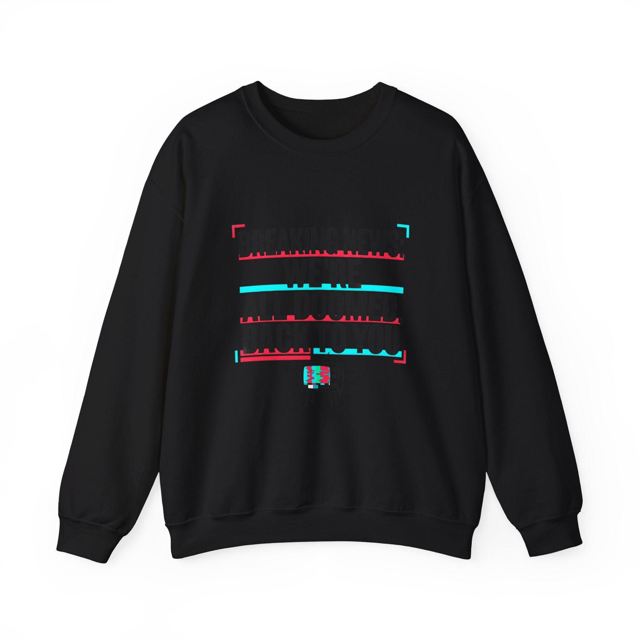 We're All Doomed Crewneck Sweatshirt | Political Satire, Absurdist America