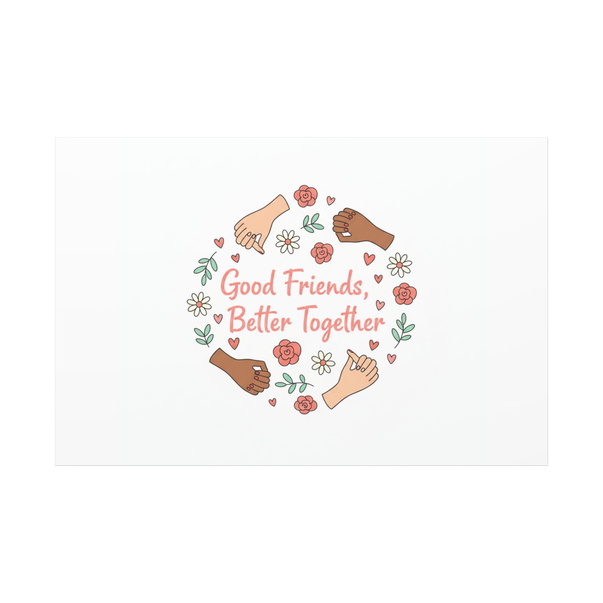 Good Friends Better Together Canvas | Friendship Valentine, Platonic Love