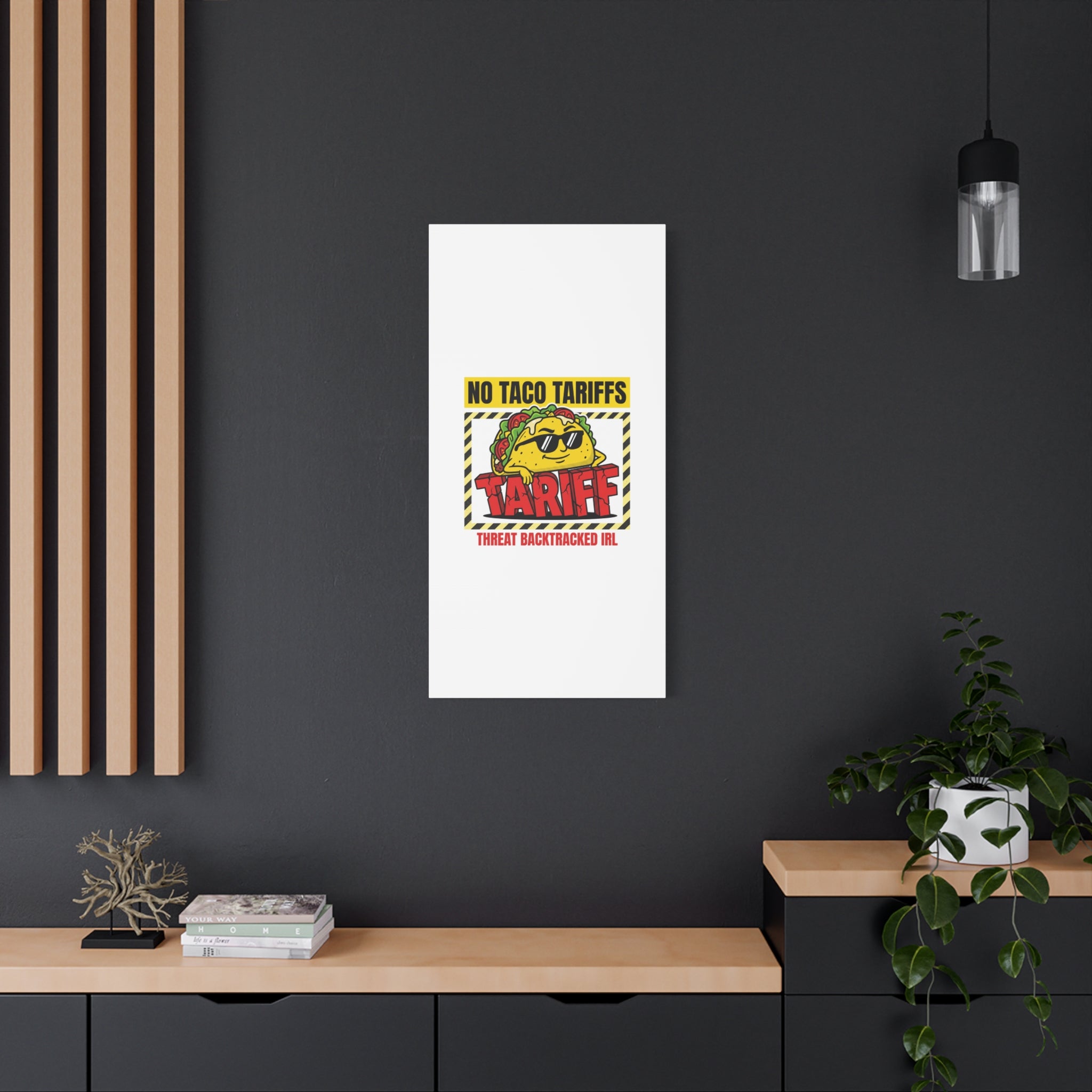 No Taco Tariffs Canvas | political taco pun, tariff backtrack protest typography