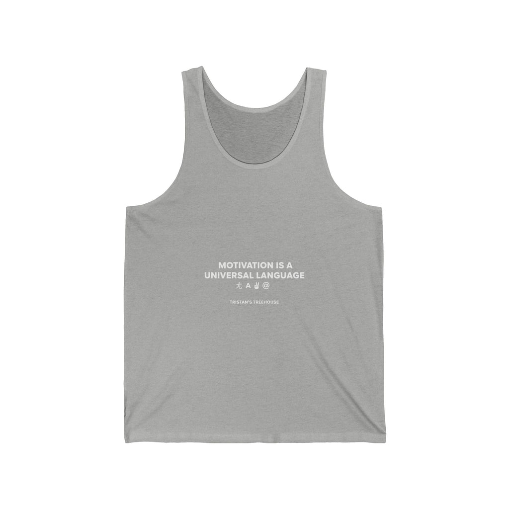 Motivation Is A Universal Language Tank Top — Inspirational Gym & Casual Tank