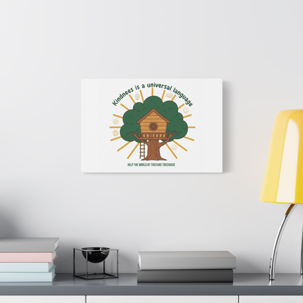 Kindness Is a Universal Language Canvas | Eco Humor, Treehouse Art