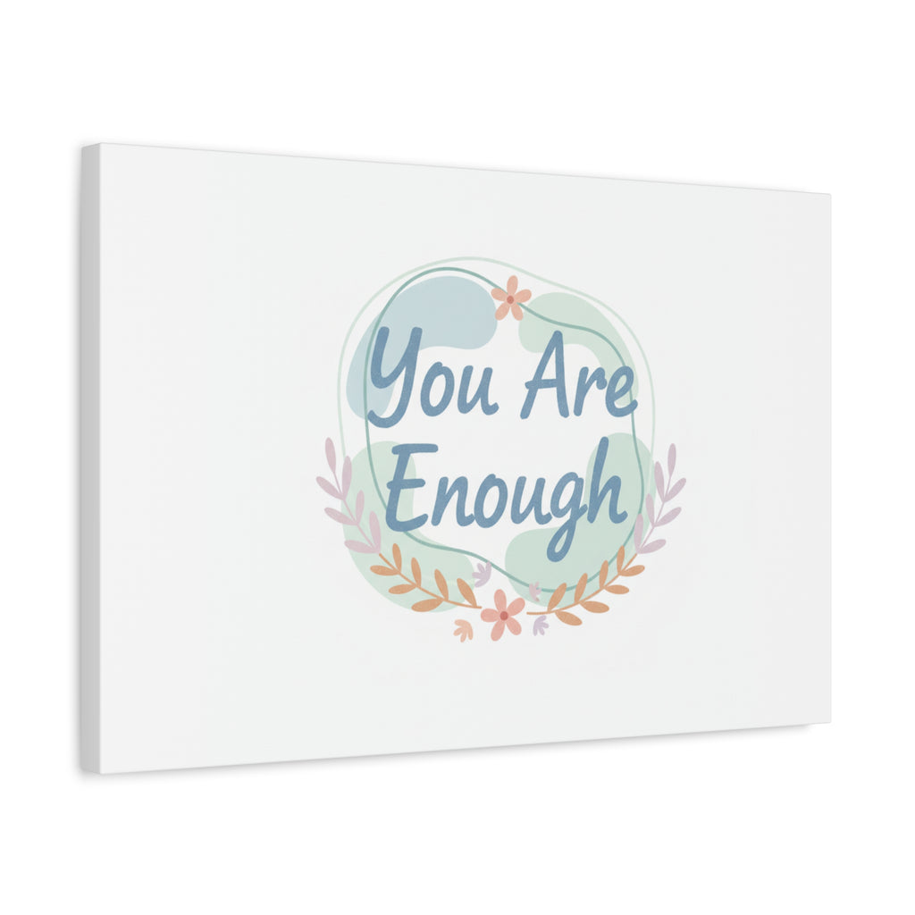 You Are Enough Canvas, Mental Health Art | Supportive Affirmation Wall Decor