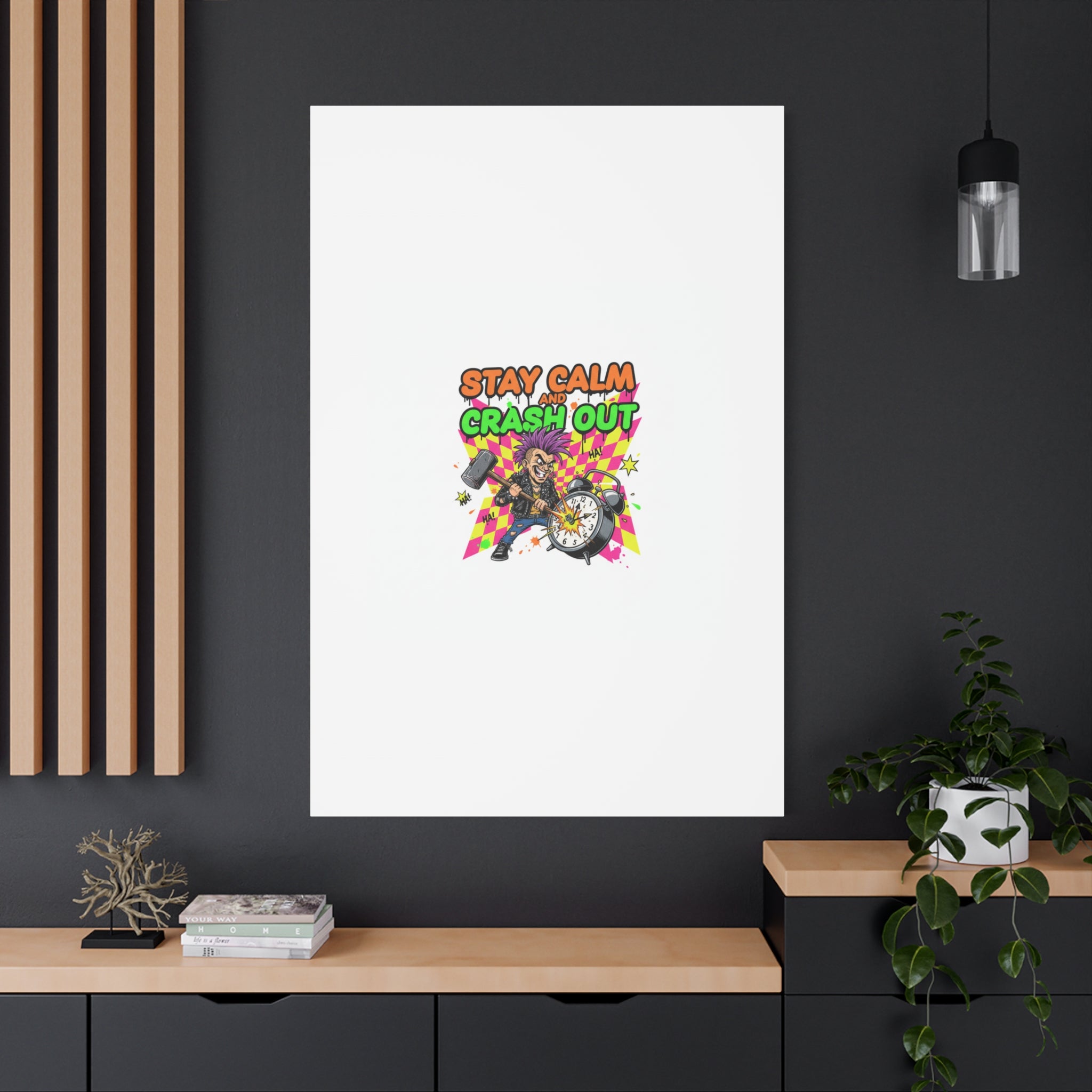 Stay Calm and Crash Out Canvas | neon skate graffiti, meltdown art