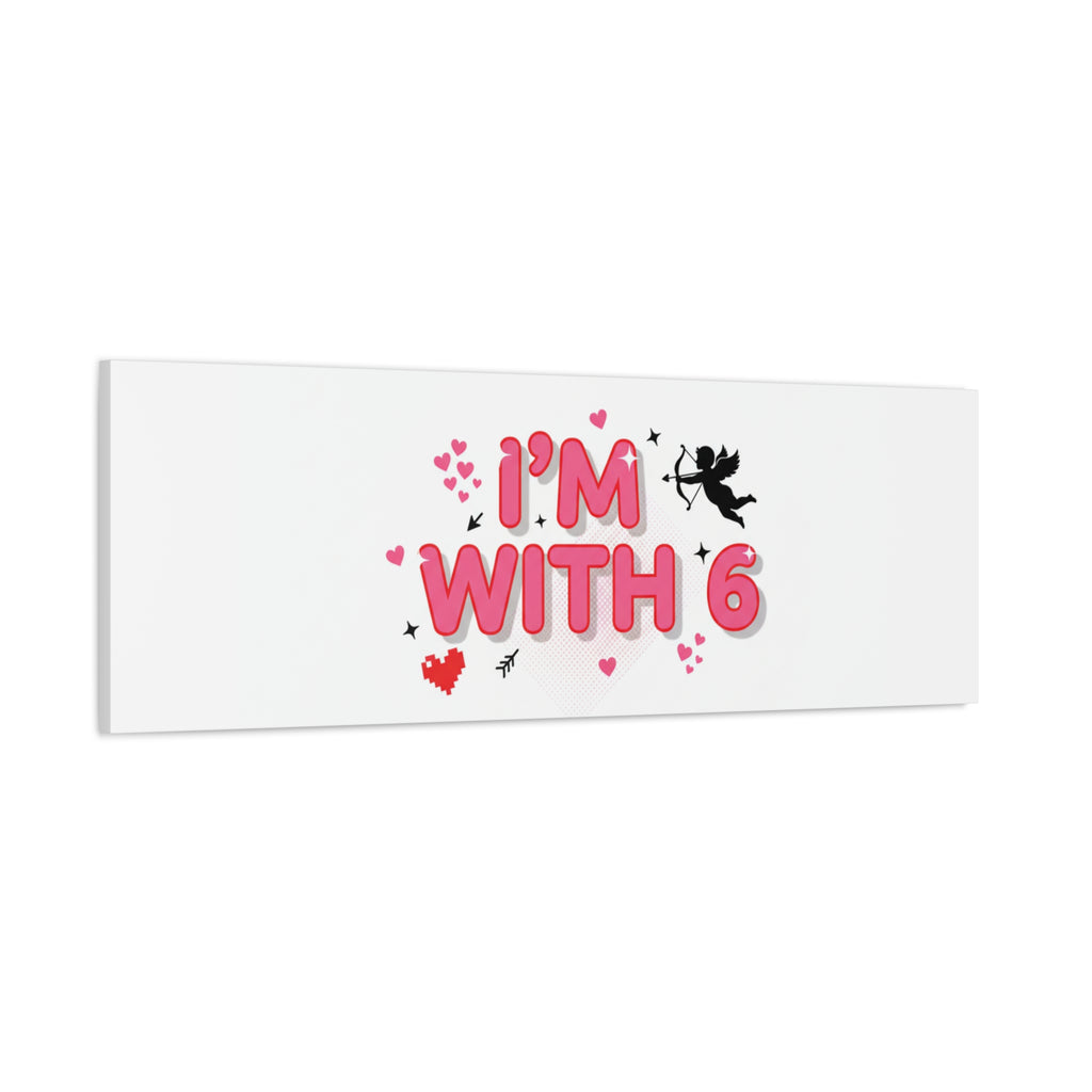 Valentine's 'I with 6 for 7' Meme Matte Canvas Art