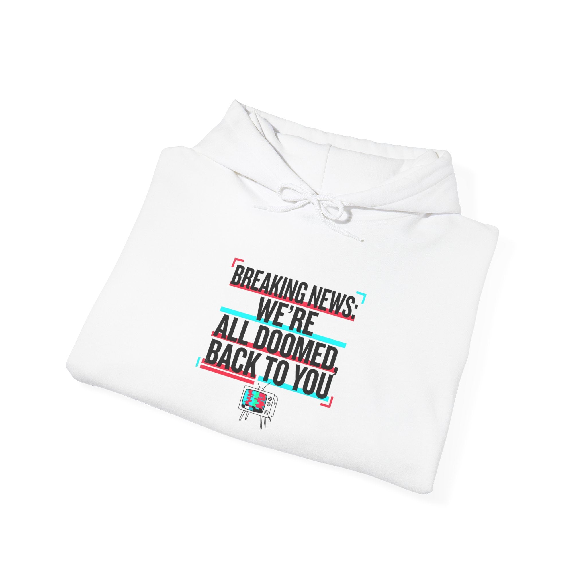 We're All Doomed Hoodie | Political Satire, Absurdist America, Dark Humor