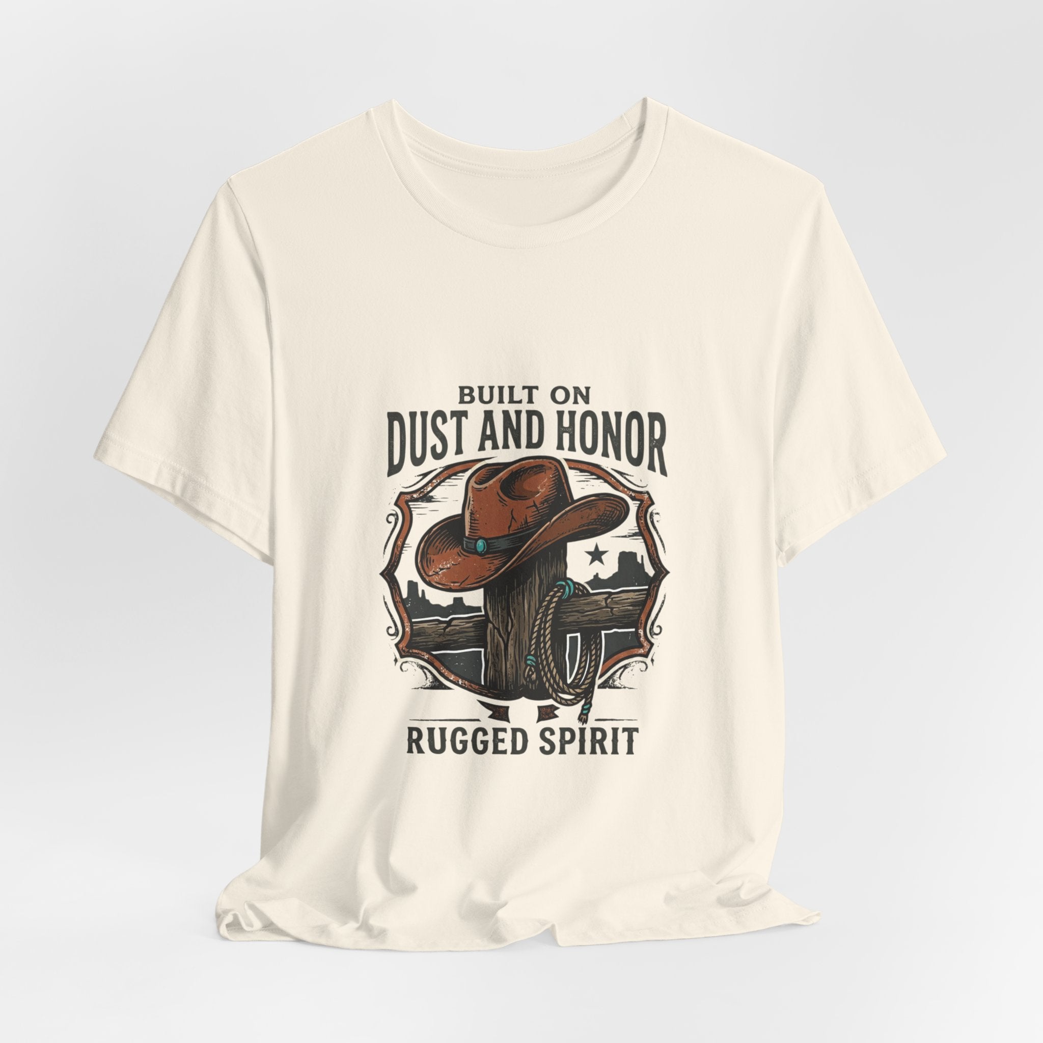 Built on Dust and Honor T-Shirt | Western Americana Vintage Cowboy Frontier