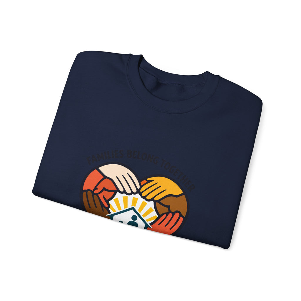 Families Belong Together Sweatshirt | family unity, immigrant rights, solidaridad