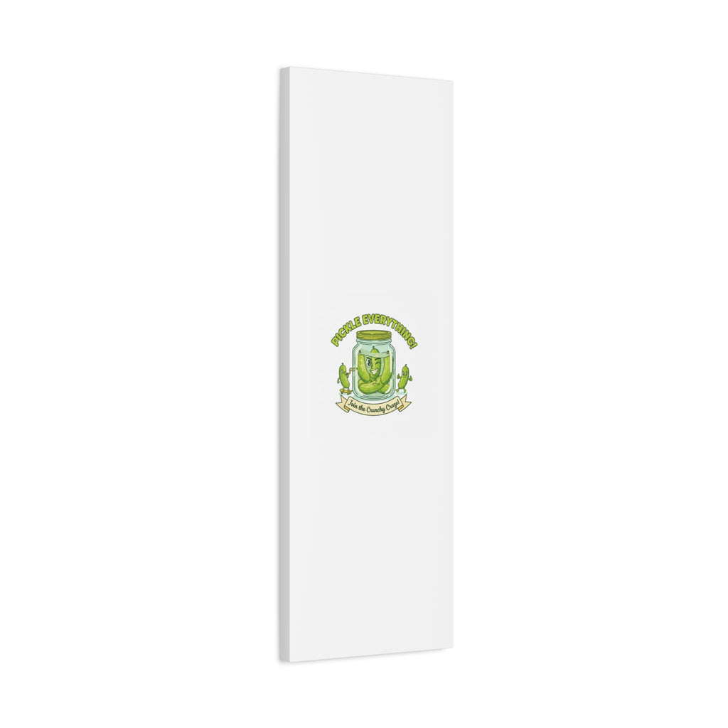 Pickle Everything! Matte Canvas | Brine Design, Pickle Lover Art