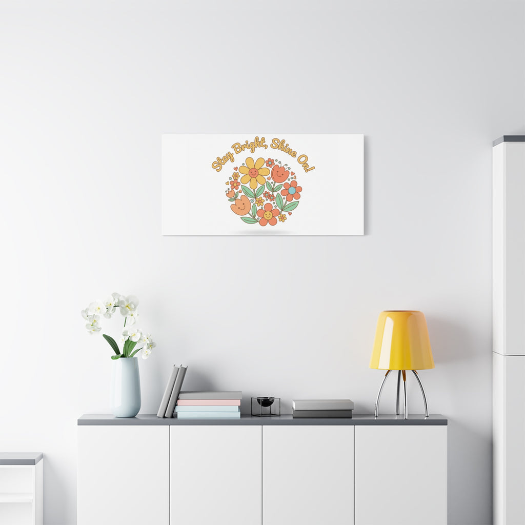 Stay Bright Shine On Canvas | Hopecore, Radical Optimism Wall Art