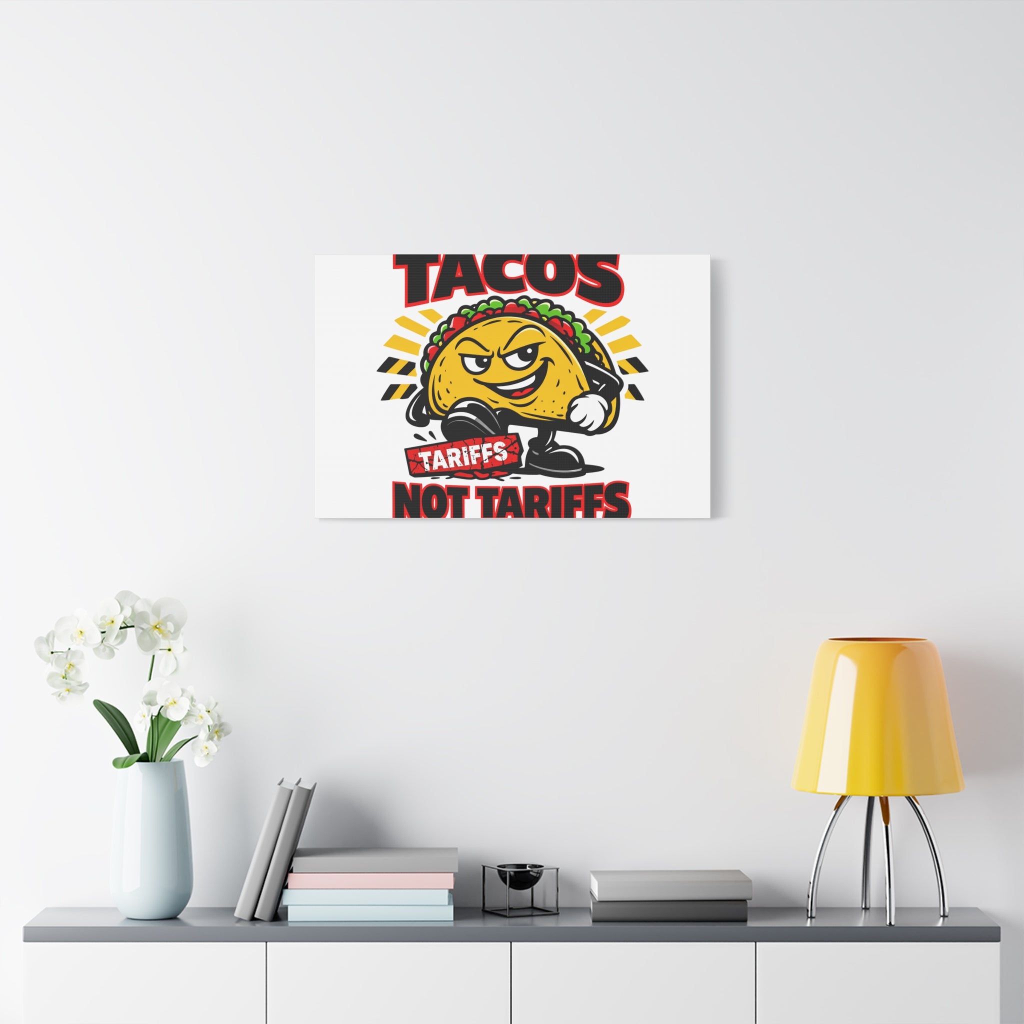 Tacos Not Tariffs Canvas | political taco pun, tariff backtrack meme
