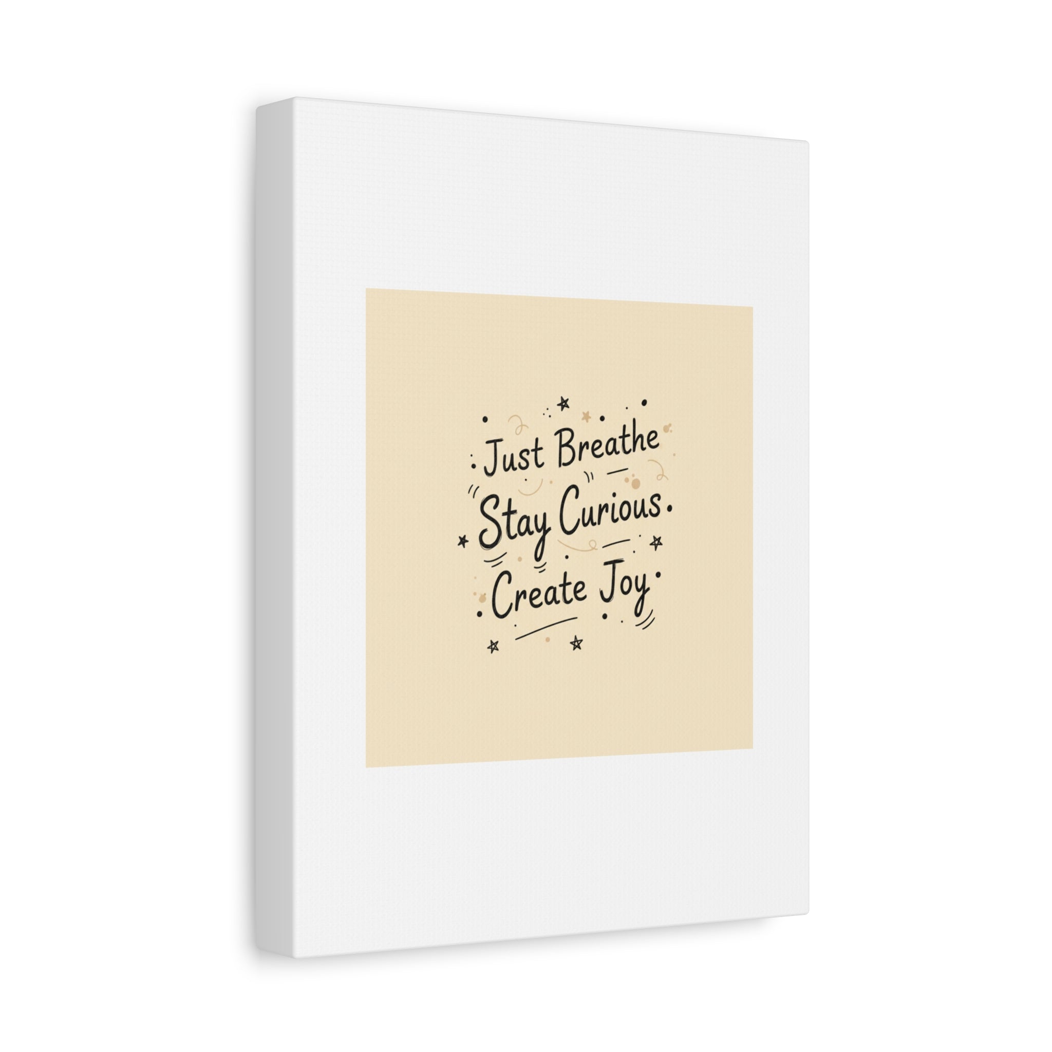 Just Breathe Stay Curious Create Joy Canvas | Messy Handwritten Typography, Doodle Text Art